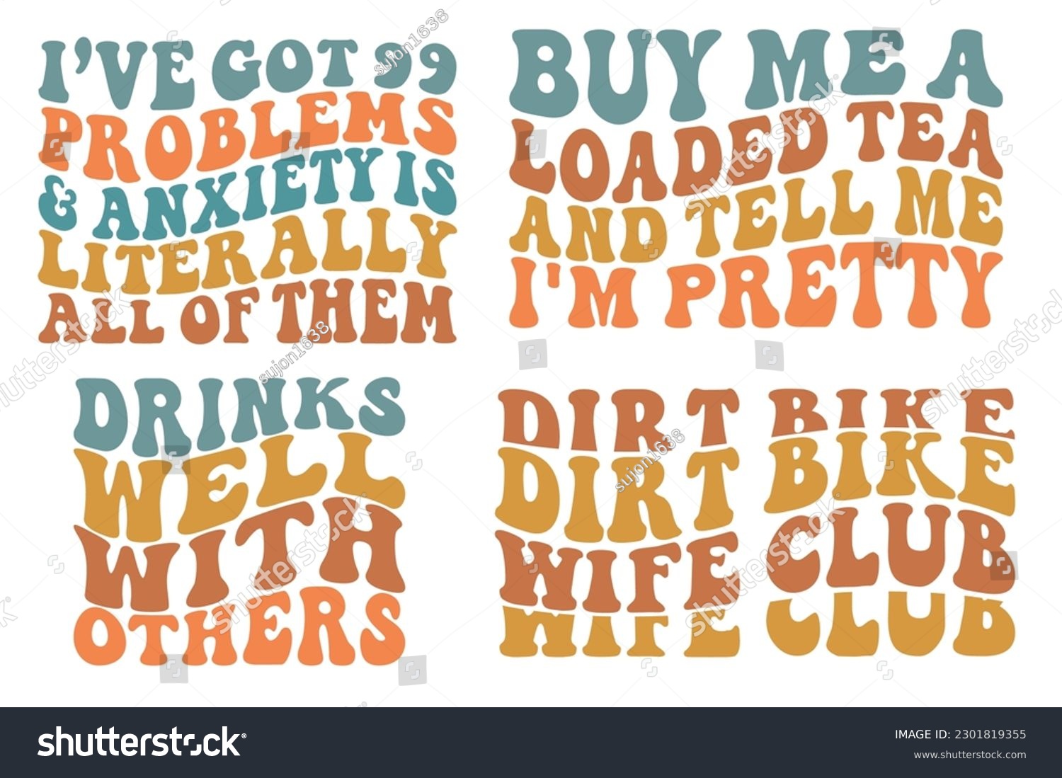 SVG of I've got 99 problems, and anxiety is liter ally all of them, drinks well with others, dirt bike wife club wavy SVG bundle T-shirt svg