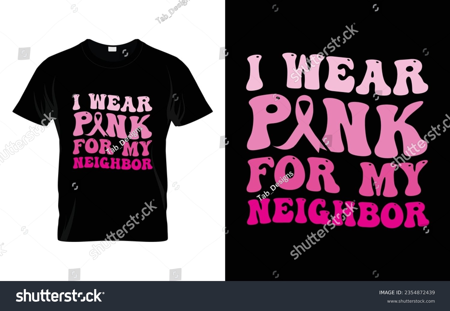 SVG of I wear pink for my Neighbor pink ribbon Groovy Breast Cancer Awareness Month T shirt Design || Breast Cancer Awareness Groovy t shirt design. svg