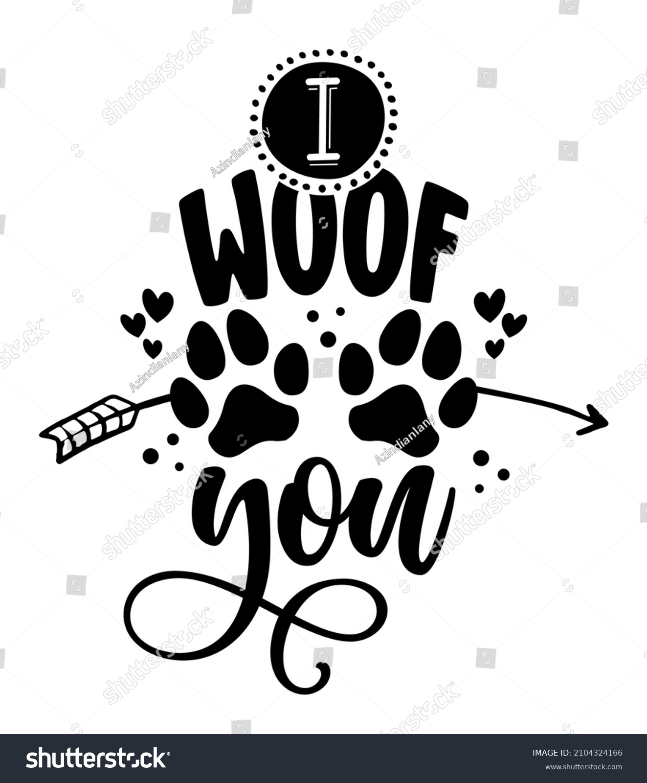 SVG of I Woof you (I love you in dog language) - words with dog footprint. - funny pet vector saying with puppy paw, heart and bone. Good for scrap booking, posters, textiles, gifts, t shirts. svg