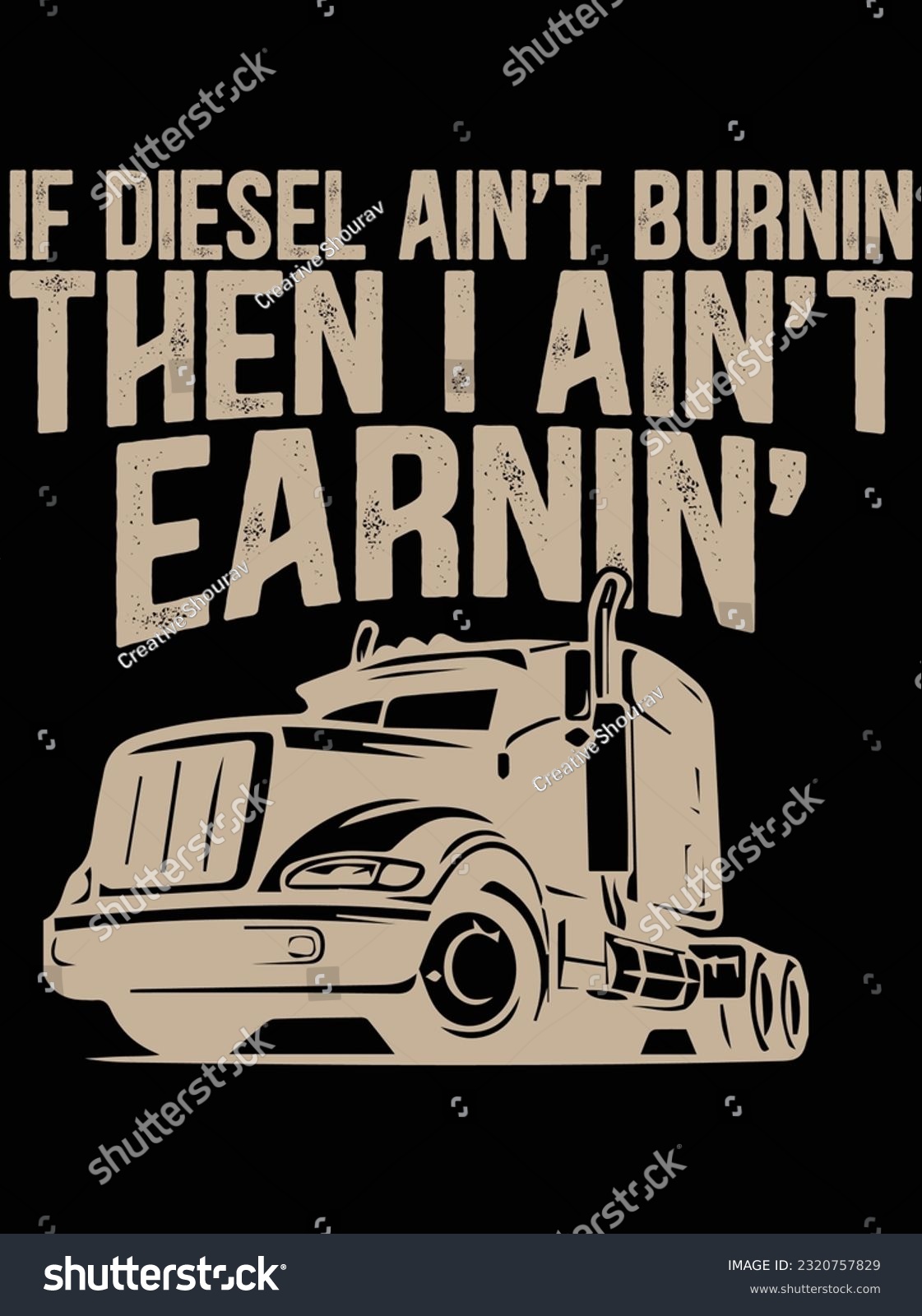 SVG of If diesel ain't burning then I ain't earning design vector art design, eps file. design file for t-shirt. SVG, EPS cuttable design file svg