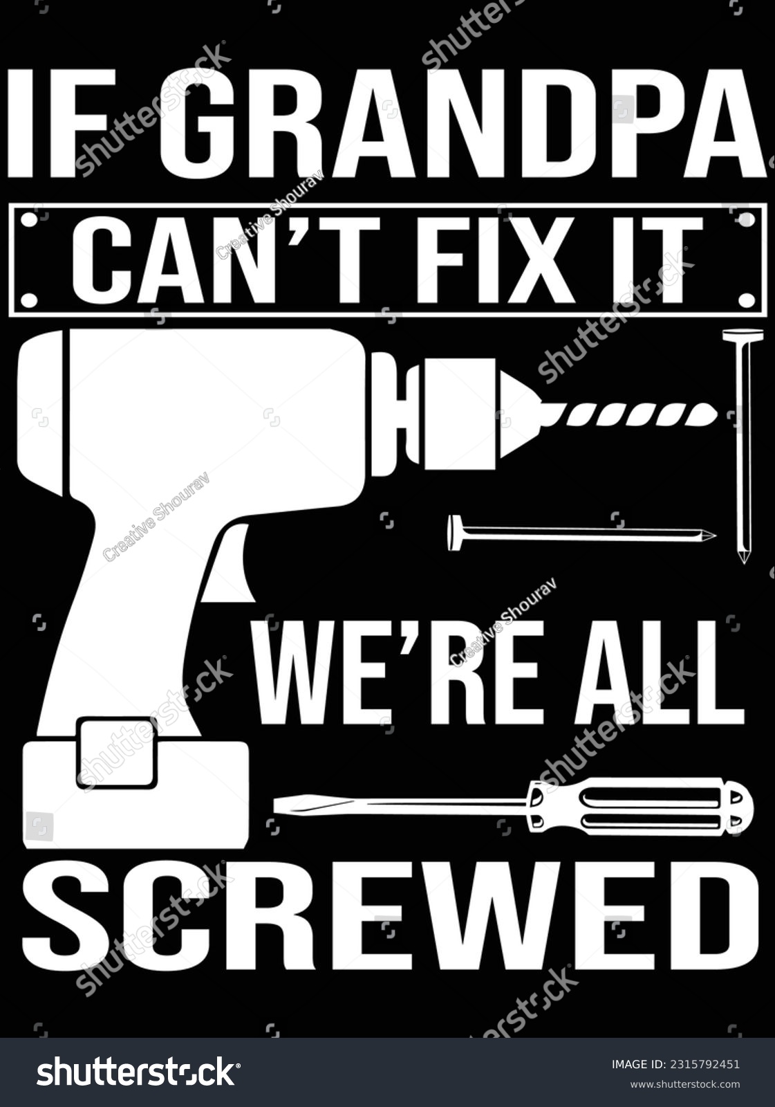 SVG of If grandpa can't fix it we're all screwed vector art design, eps file. design file for t-shirt. SVG, EPS cuttable design file svg