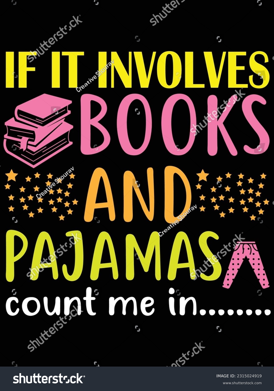 SVG of If it involves books and pajamas count me in vector art design, eps file. design file for t-shirt. SVG, EPS cuttable design file svg