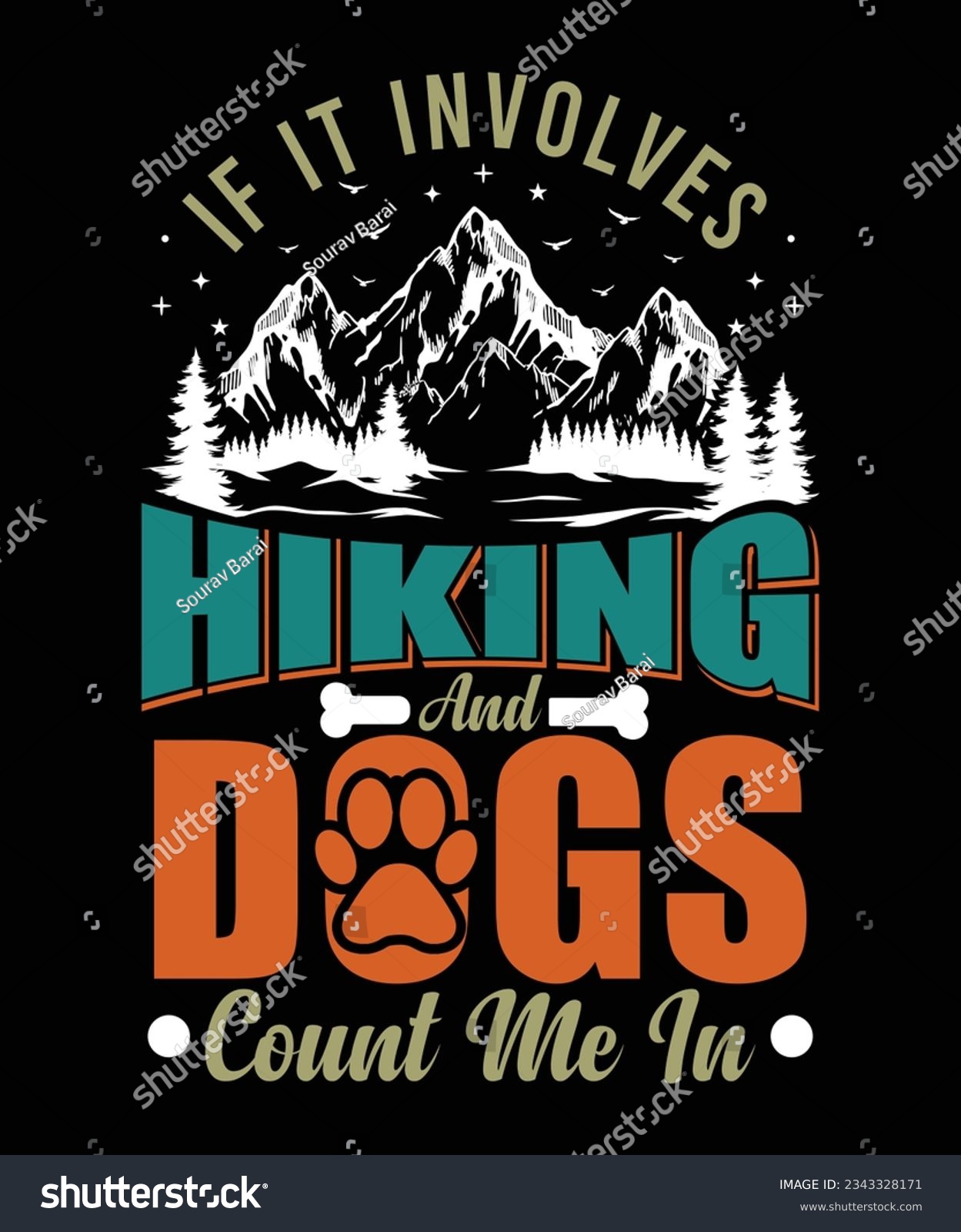 SVG of IF IT INVOLVES HIKING AND DOGS COUNT ME IN TSHIRT DESIGN svg