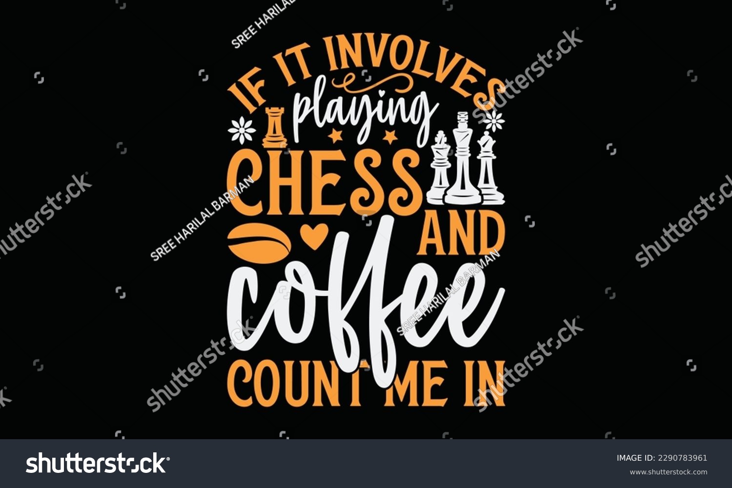 SVG of If it involves playing chess and coffee count me in - Chess svg typography T-shirt Design, Handmade calligraphy vector illustration, template, greeting cards, mugs, brochures, posters, labels, and sti svg