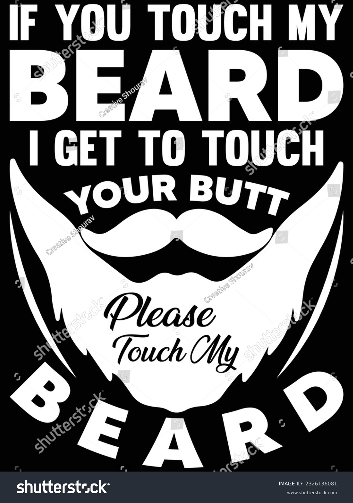 SVG of If you touch my beard I get to touch your butt please touch vector art design, eps file. design file for t-shirt. SVG, EPS cuttable design file svg