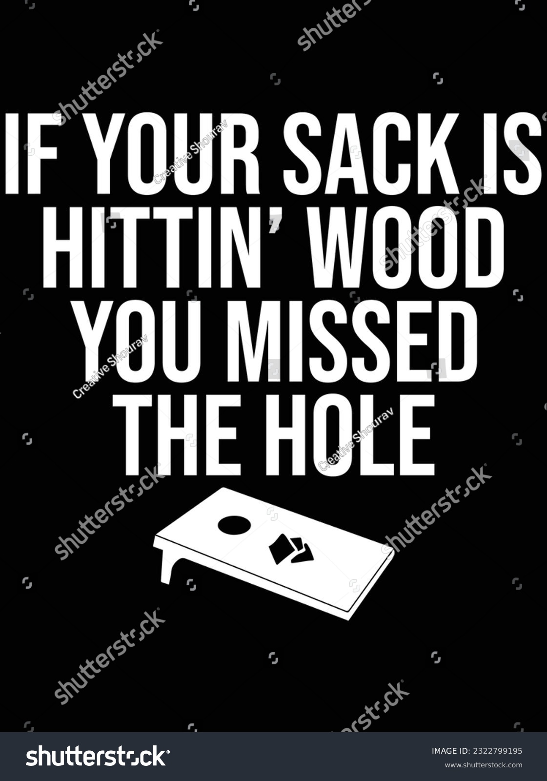 SVG of If your sack is hitting wood you missed the hole design vector art design, eps file. design file for t-shirt. SVG, EPS cuttable design file svg