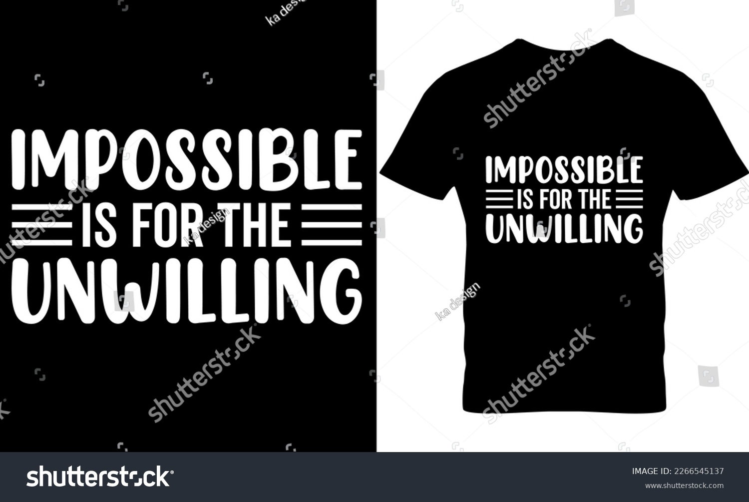 SVG of impossible is for the unwilling,  Graphic, illustration, vector, typography, motivational, inspiration, inspiration t-shirt design, Typography t-shirt design, motivational t-shirt design, svg