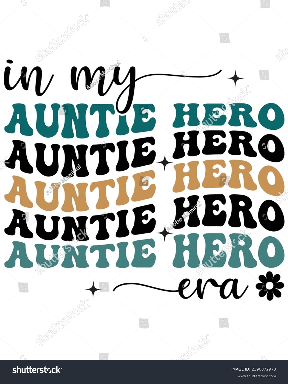 SVG of In My Auntie hero Era Shirt, Aunt Era, Eras t-shirt, Retro Aunt t-shirt,Typography, Cutting File, Cricut, Silhoutte, Pod, Era T-shirt,Commercial Use svg
