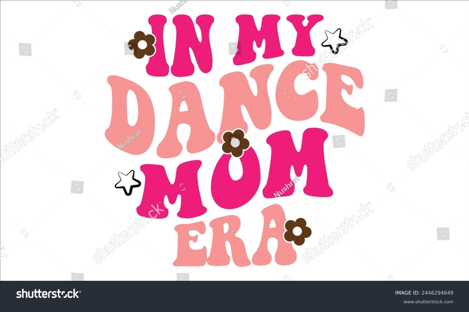 SVG of In My Dance Mom Era, Mothers Day T-shirt Design, EPS file svg