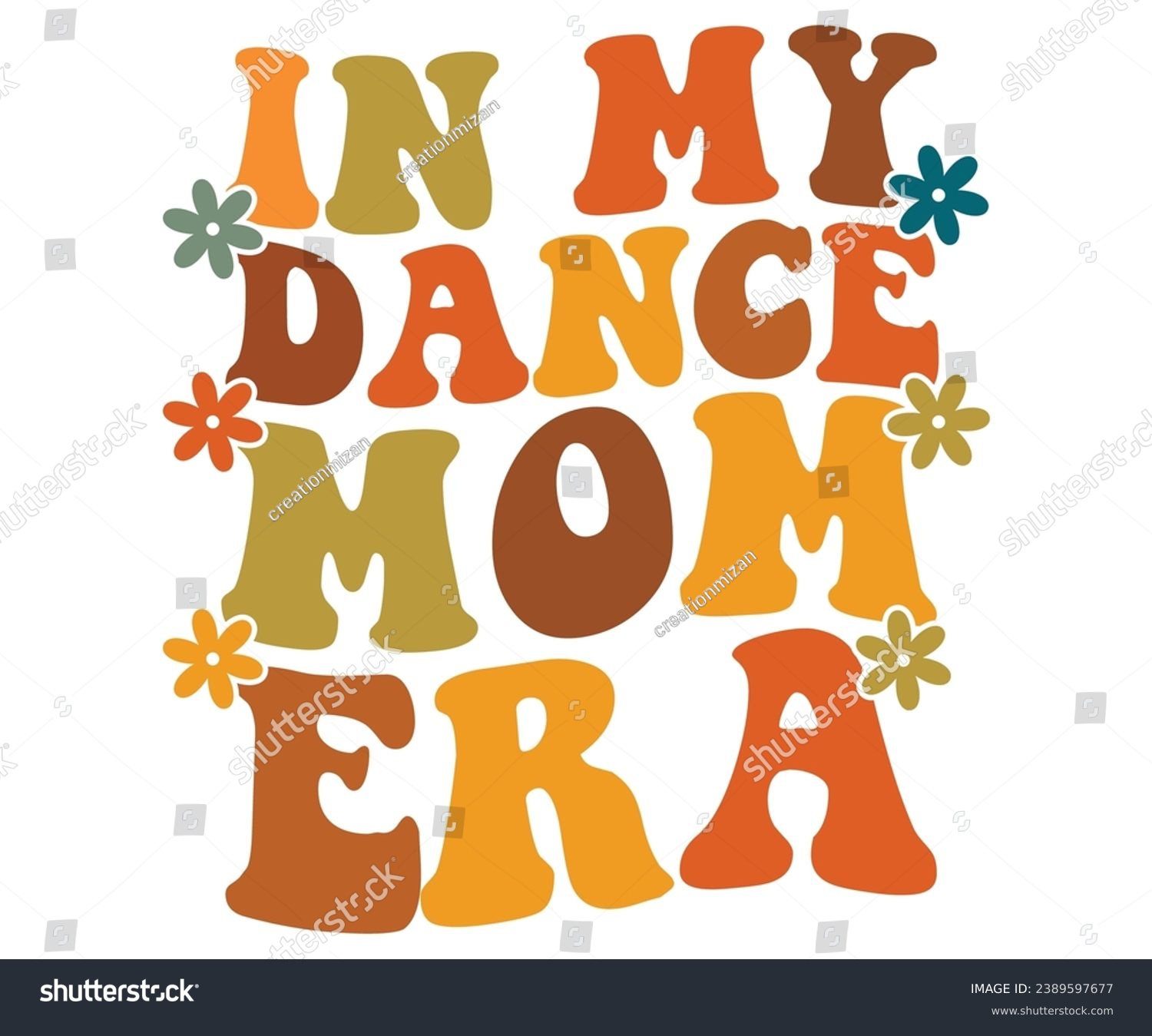 SVG of In My Dance Mom Era Svg,Mom Life,Mother's Day,Stacked Mama,Boho Mama,Mom Era,wavy stacked letters,Retro, Groovy,Girl Mom,Football Mom,Cool Mom,Cat Mom
 svg