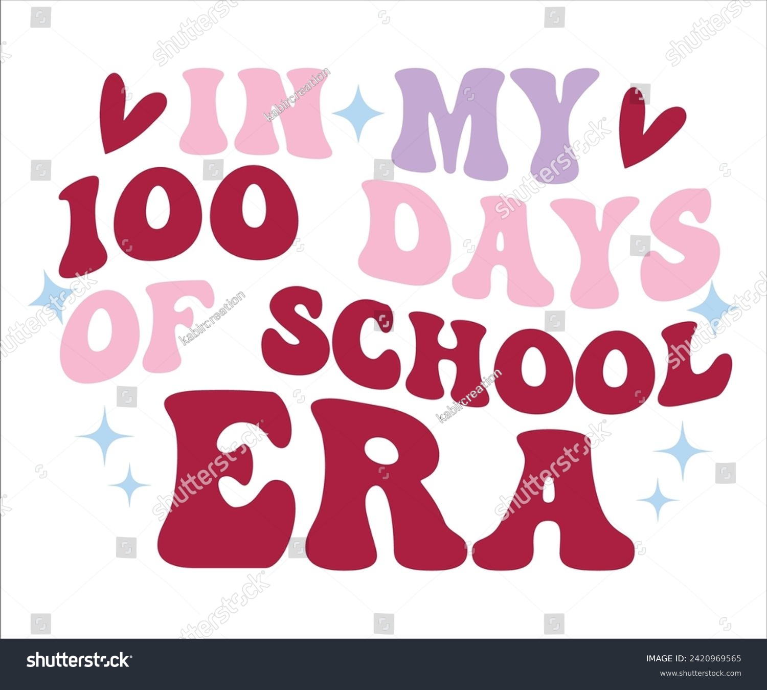 SVG of In My 100 Days of School Era T-shirt,100 Day School Svg,100 Day School T-shirt, welcome Back To, School Day, 100 Days Of Shirt Boy, 100 Days Shirt svg
