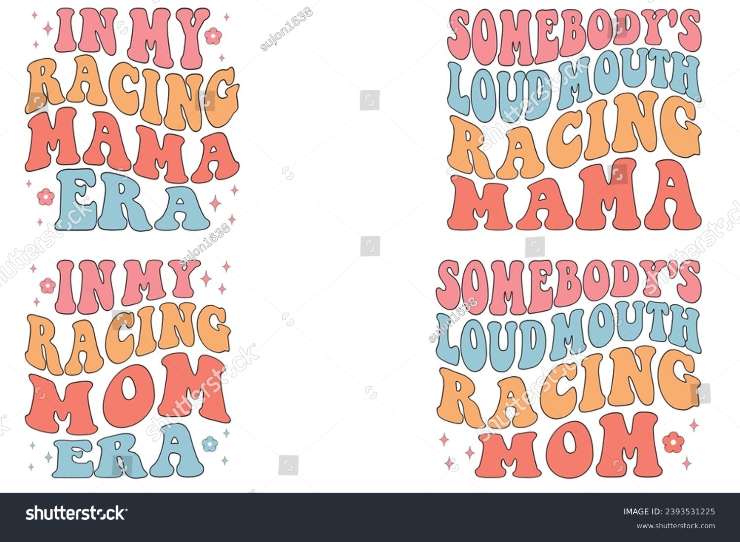 SVG of In My Racing Mama Era, Somebody's Loud MOUTH Racing mama, In My Racing Mom Era, Somebody's Loud MOUTH Racing mom retro wavy T-shirt svg