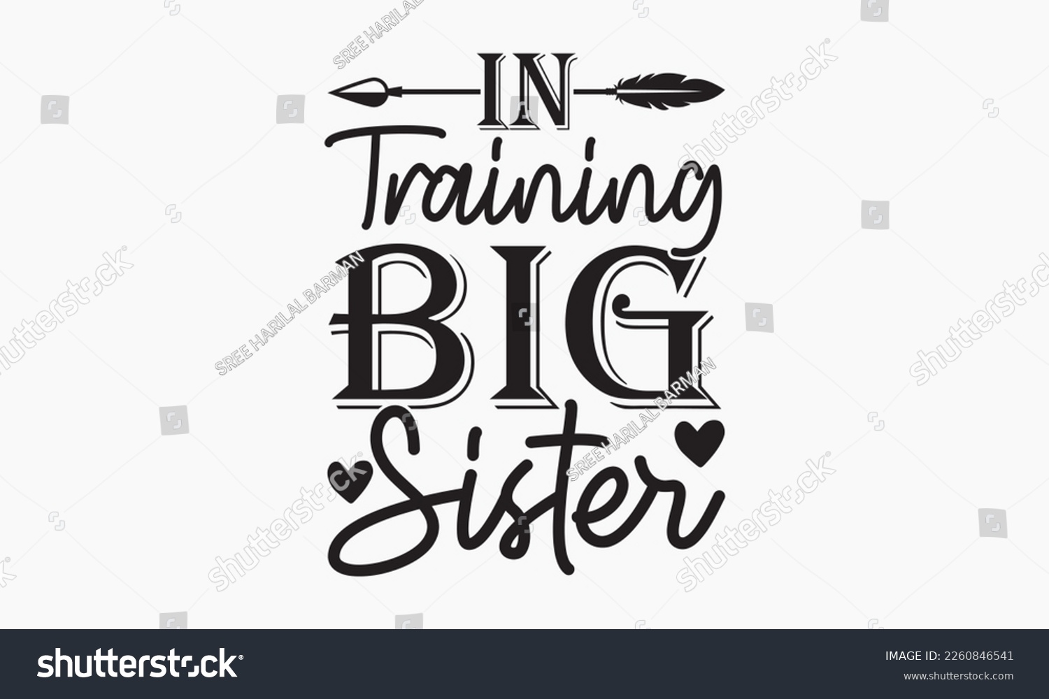 SVG of In training big sister - Sibling Hand-drawn lettering phrase, SVG t-shirt design, Calligraphy t-shirt design,  White background, Handwritten vector,  EPS 10. svg