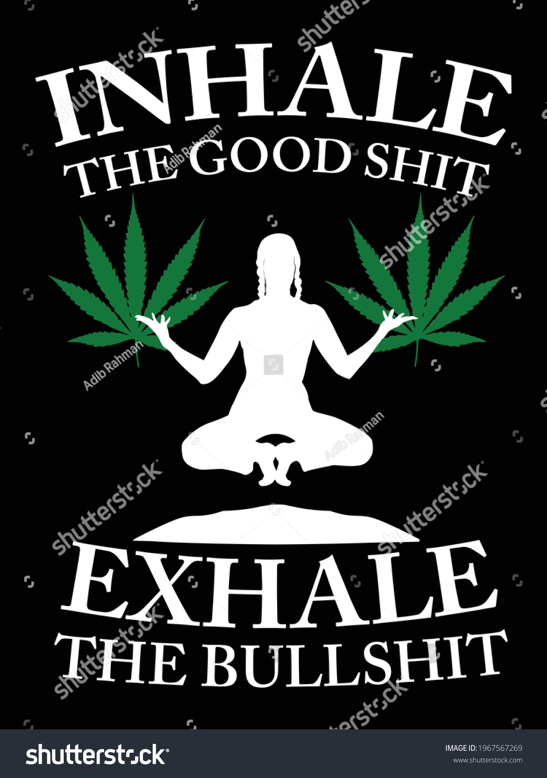 Exhale The Bullshit Marijuana Digital Design jpg Inhale The Good Shit THC Approved