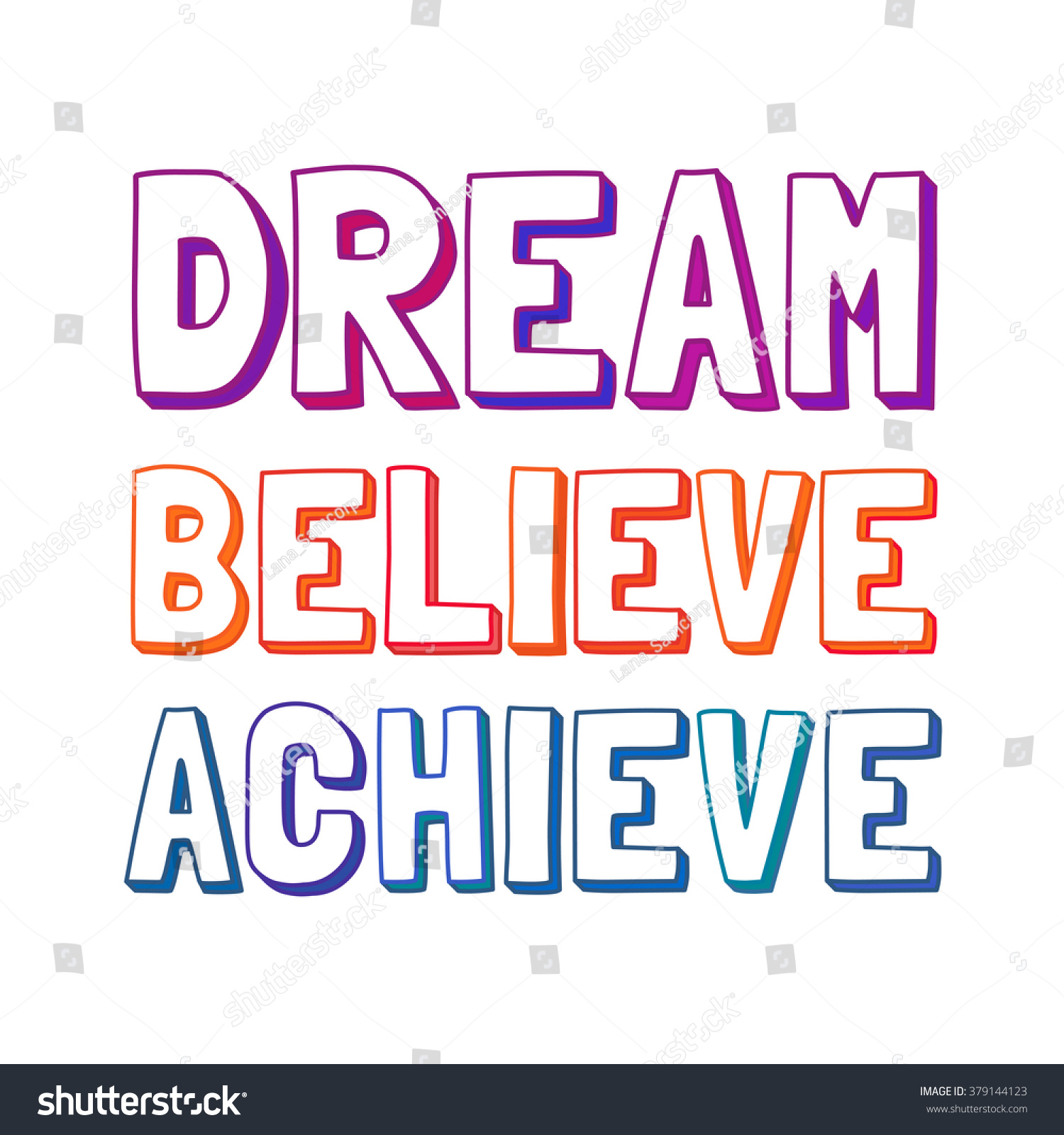 Download Inspiration Motivated Quote Dream Believe Achieve Stock ...