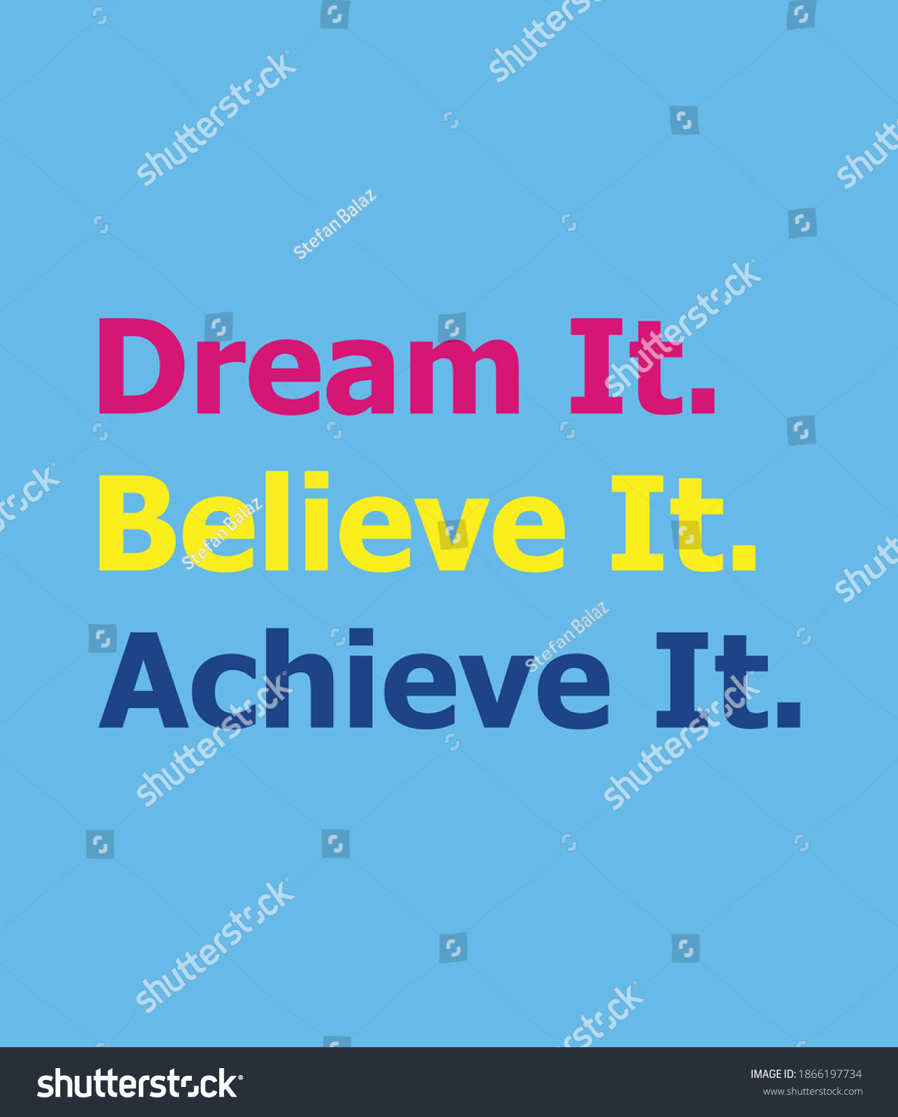 36 Dream belive achieve Images, Stock Photos & Vectors | Shutterstock