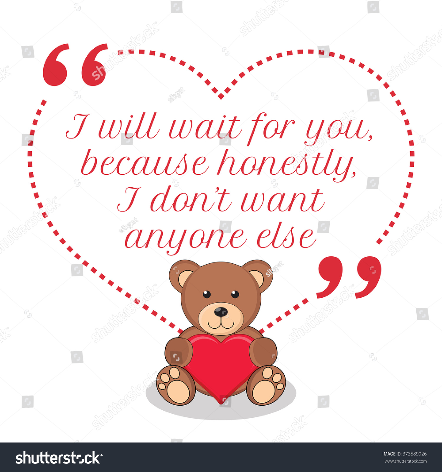 Inspirational love quote I will wait for you because honestly I don