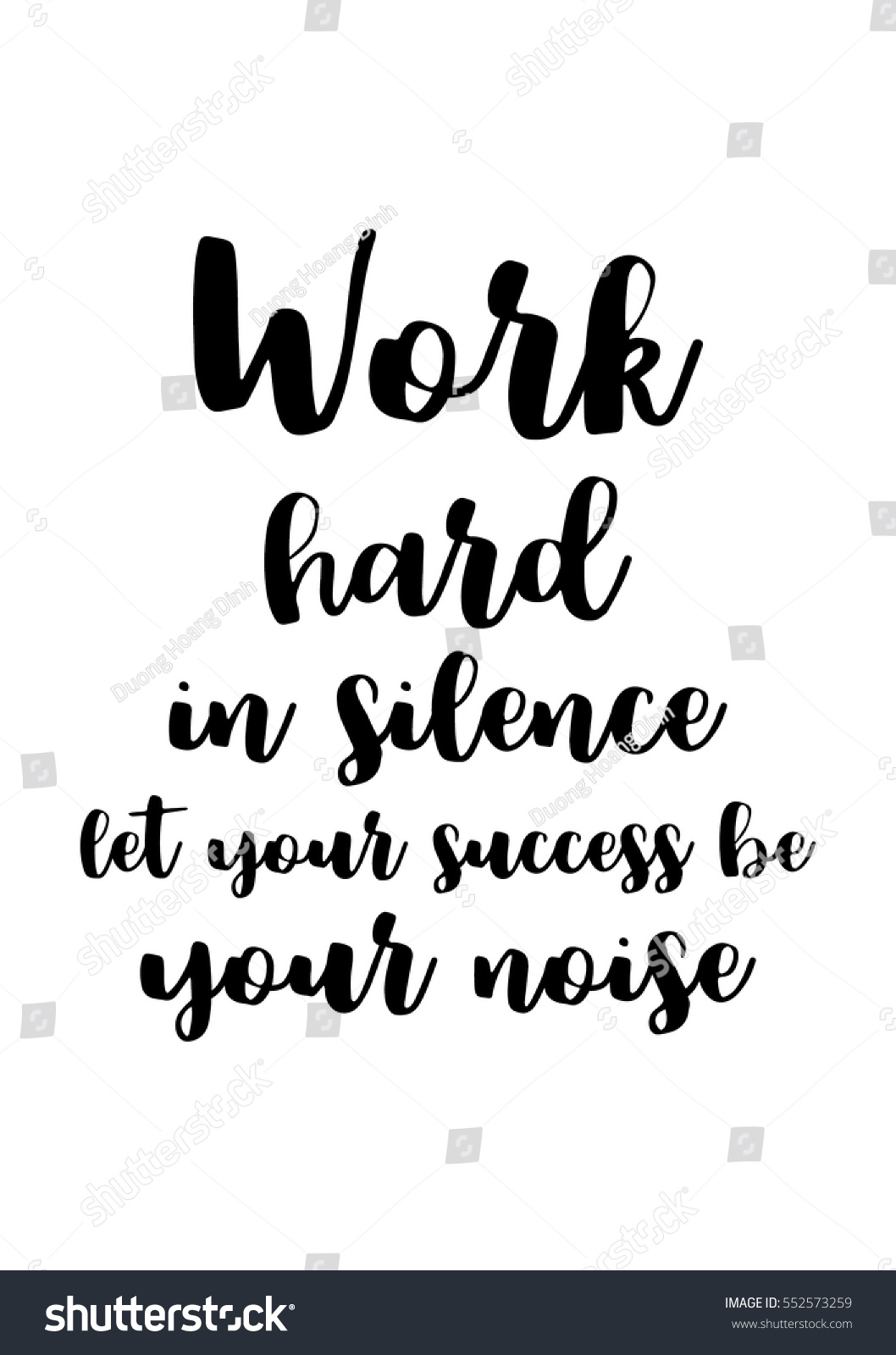 Inspirational quote about life positive phrase Modern calligraphy text Work hard in silence