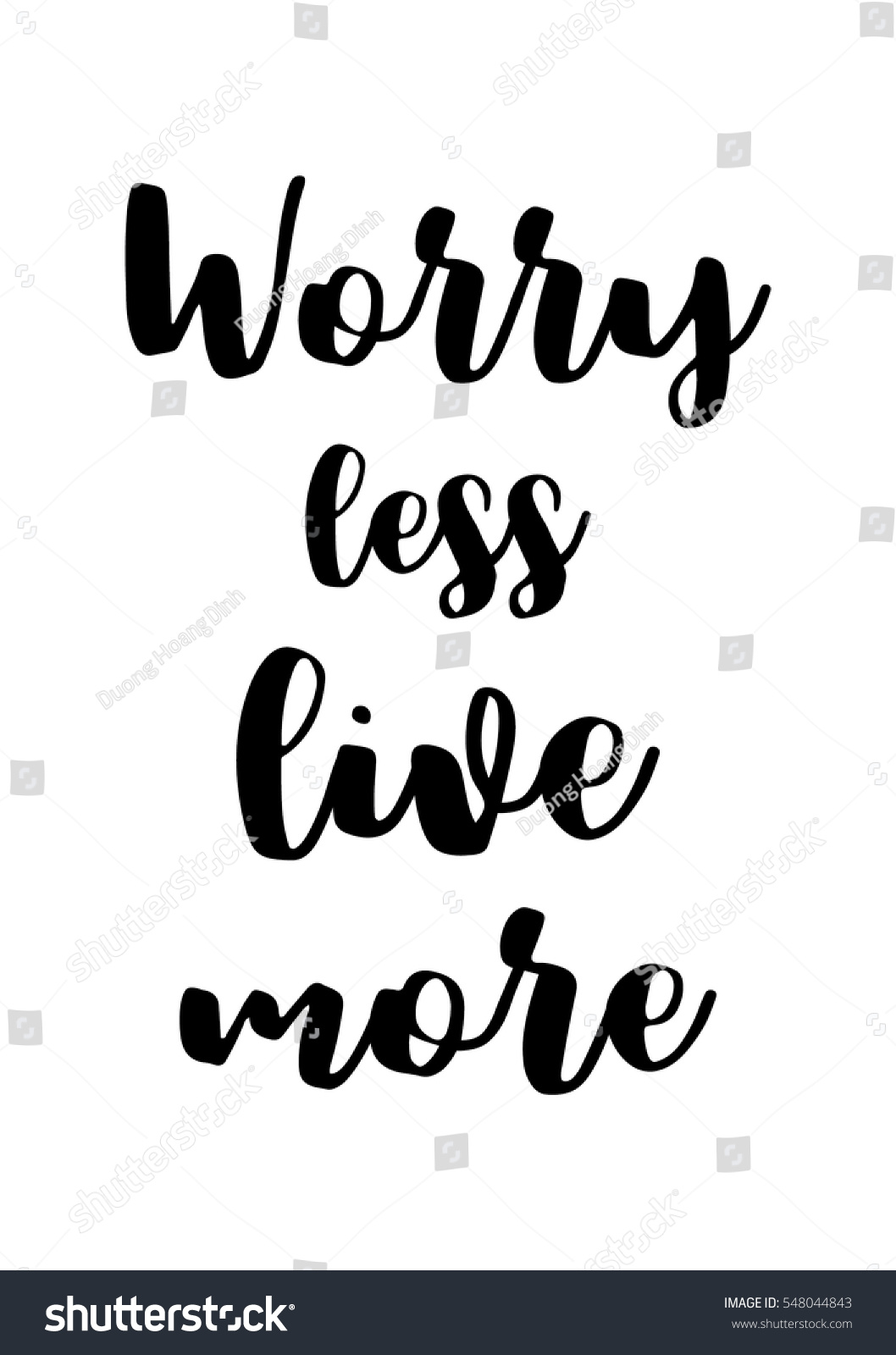 Inspirational quote about life positive phrase Modern calligraphy text Worry less live