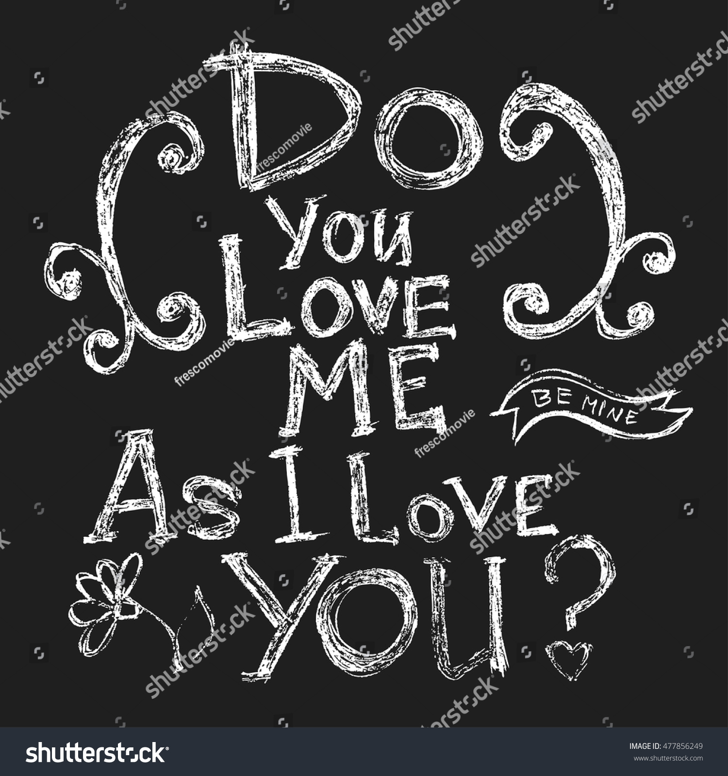 Inspirational quote Do you Love me As i Love You Hand written calligraphy on blackboard