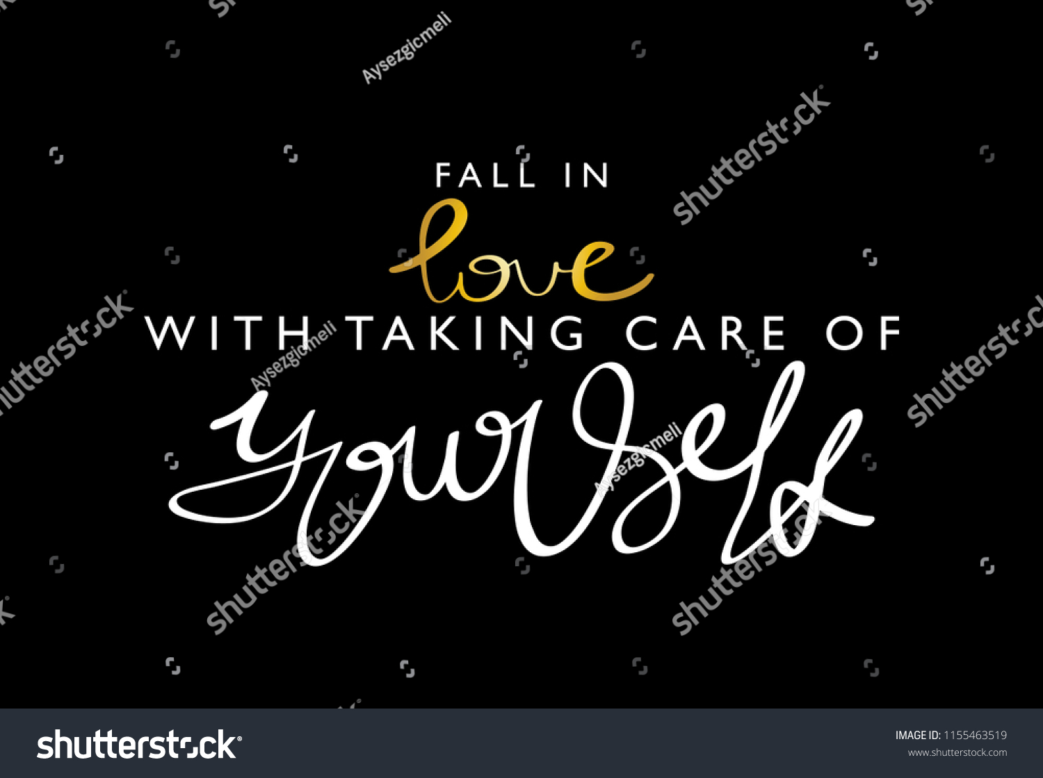 Inspirational Quote Fall In Love With Taking Care Of Yourself Vector Illustration Design For T Shirt