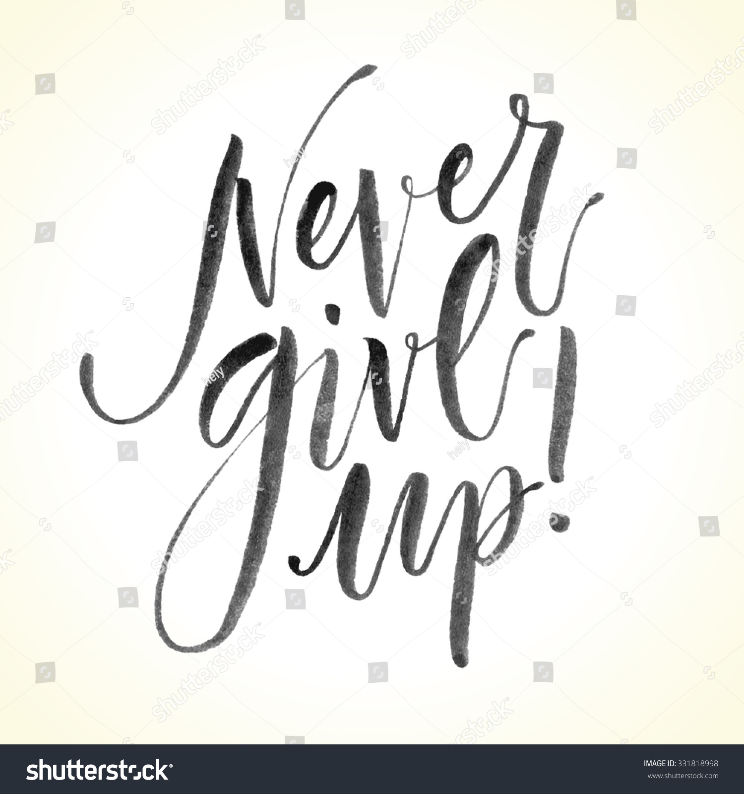 Inspirational Quote Never Give Up Hand Stock Vector 331818998 ...