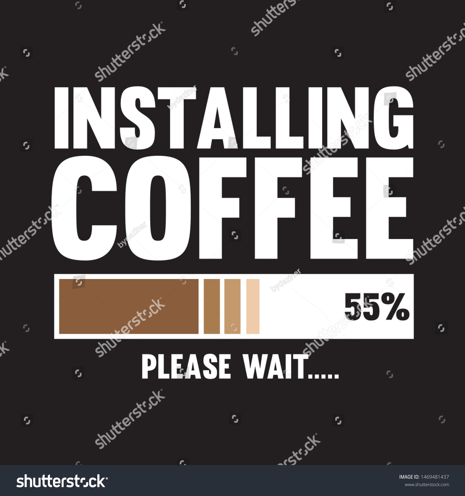 Installing Coffee Please Wait Drink Quote Stock Vector Royalty Free 1469481437