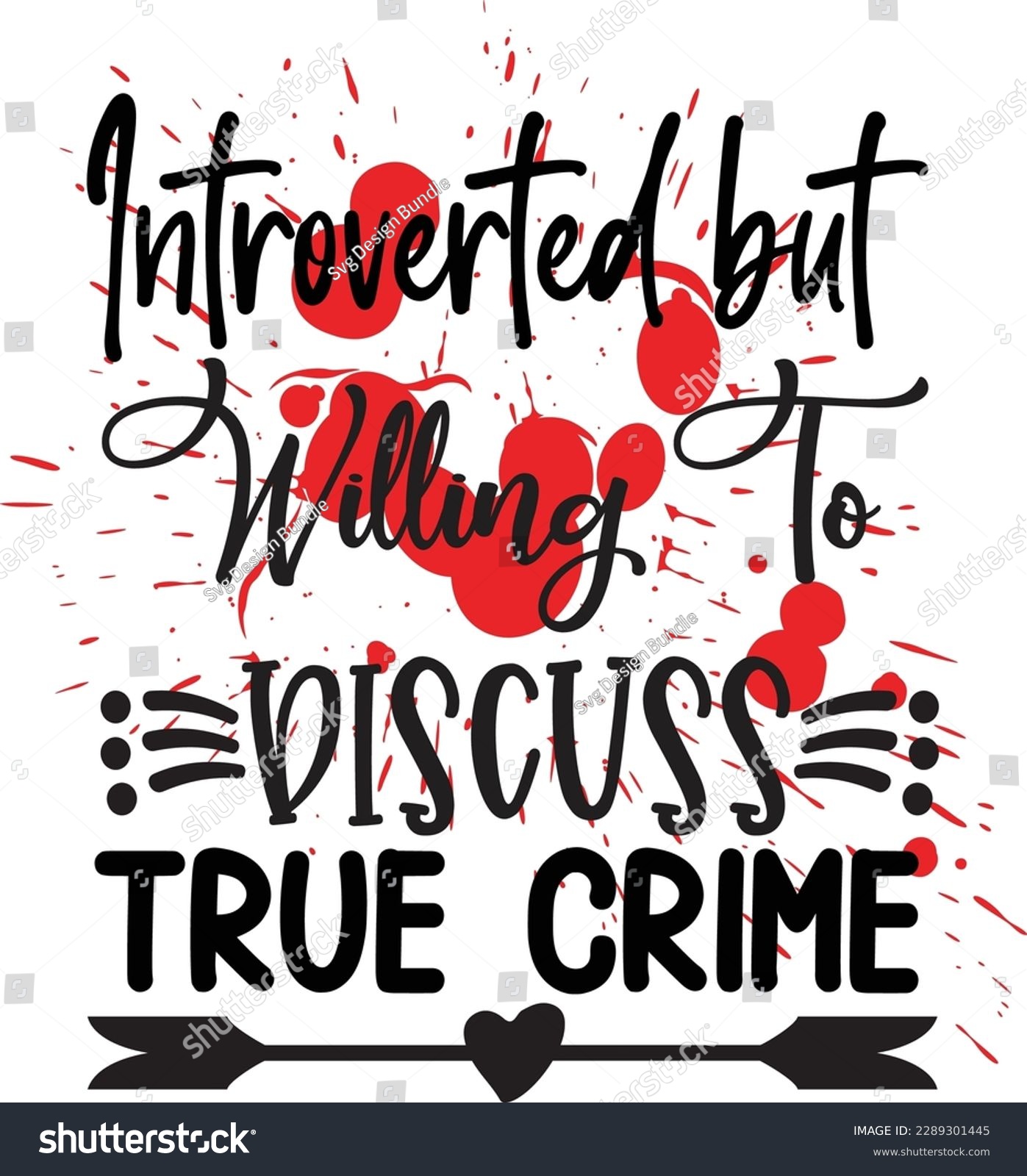 SVG of Introverted but willing to discuss True Crime svg ,Crime svg Design, Crime svg bundle svg