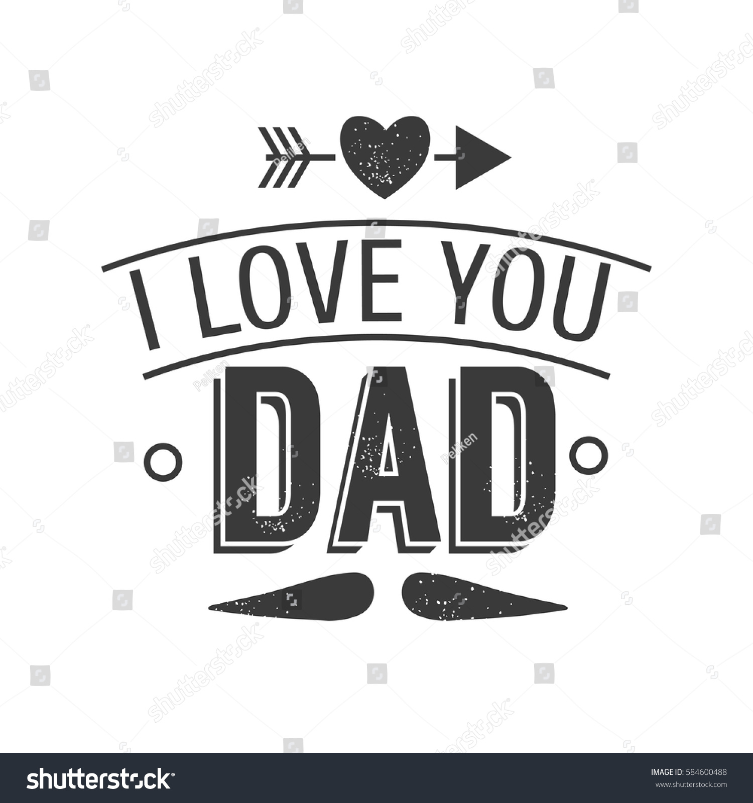 Isolated Happy fathers day quotes on the white background I love you Dad
