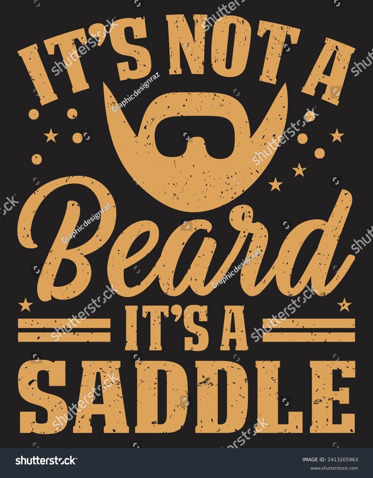 SVG of It is not a beard it is a saddle typography design with bearded man vintage grunge effect svg
