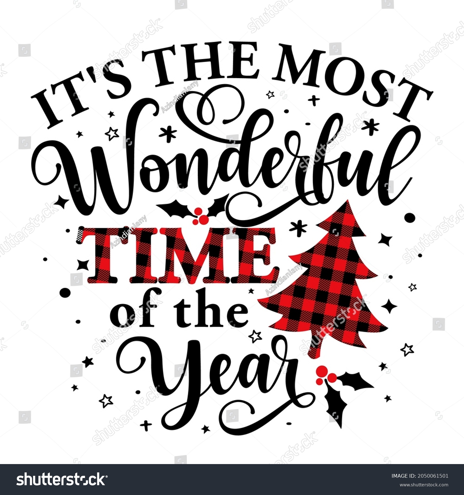 SVG of It is the most Wonderful Time of the Year - Calligraphy phrase for Christmas. Hand drawn lettering for Xmas greetings cards, invitations. Good for t-shirt, mug, gift, printing press. Buffalo plaid svg
