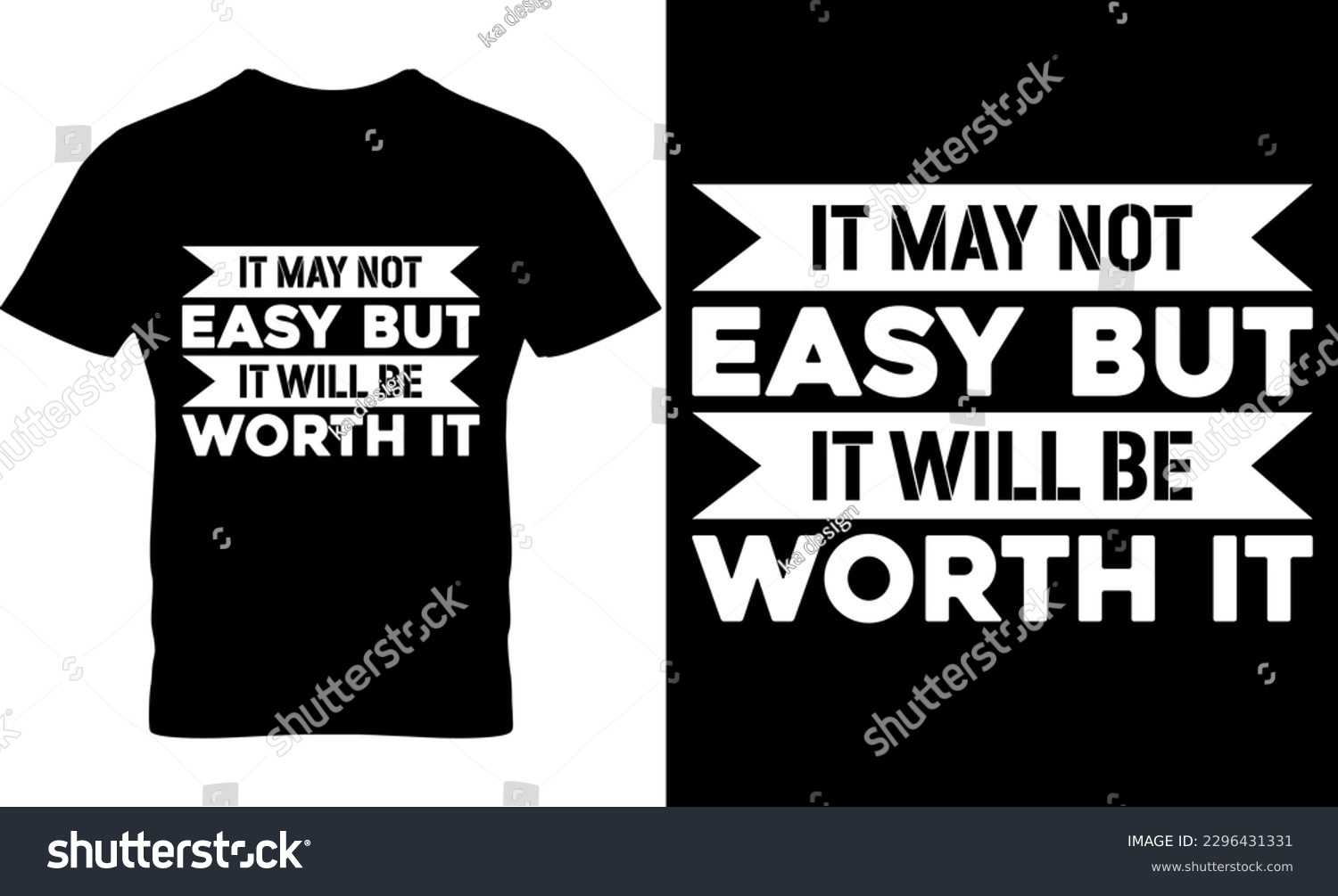 SVG of it may not easy but it will be worth it, Graphic, illustration, vector, typography, motivational, inspiration, inspiration t-shirt design, Typography t-shirt design, motivational t-shirt design, svg