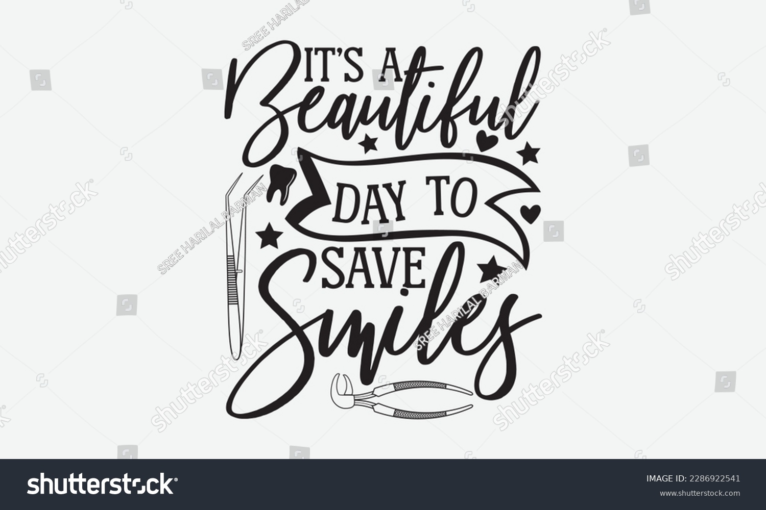 SVG of It’s A Beautiful Day To Save Smiles - Dentist T-shirt Design, Conceptual handwritten phrase craft SVG hand-lettered, Handmade calligraphy vector illustration, template, greeting cards, mugs, brochures svg