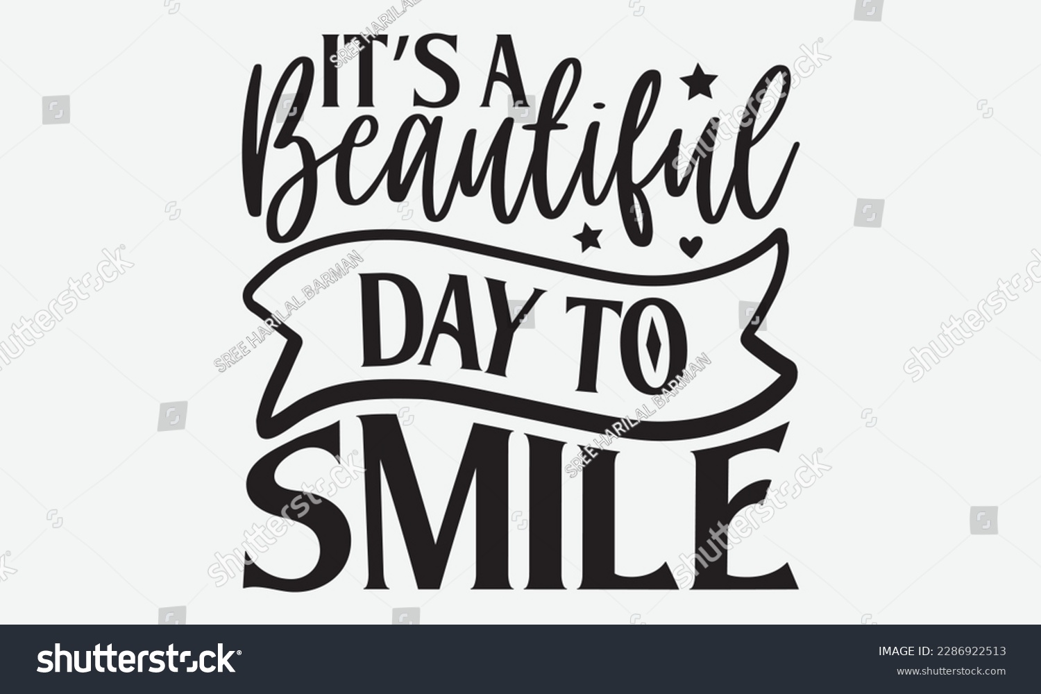 SVG of It’s A Beautiful Day To Smile - Dentist T-shirt Design, Conceptual handwritten phrase craft SVG hand-lettered, Handmade calligraphy vector illustration, template, greeting cards, mugs, brochures, post svg