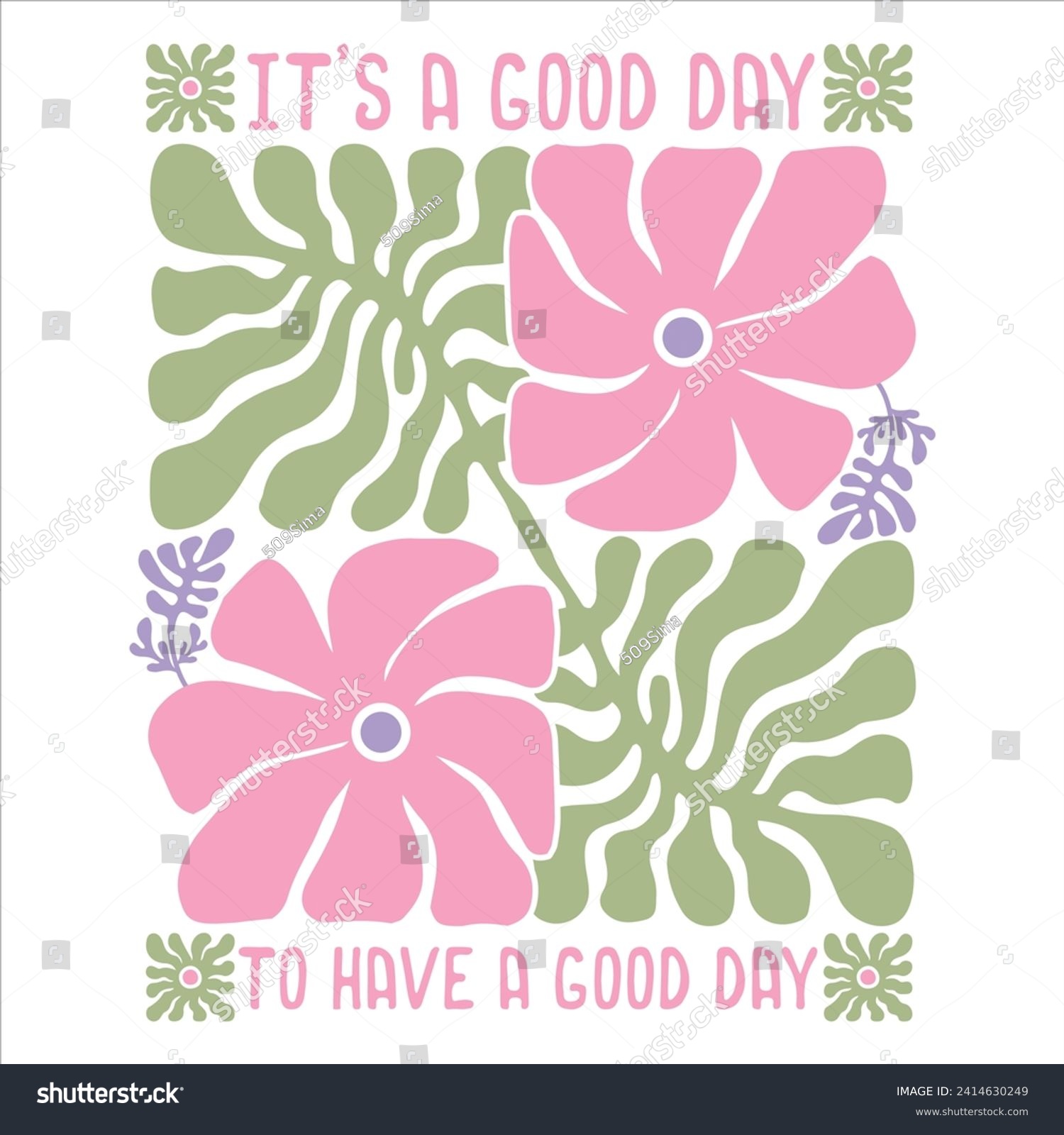 SVG of IT’S A GOOD DAY TO HAVE A GOOD DAY  BOHO FLOWER T-SHIRT DESIGN svg