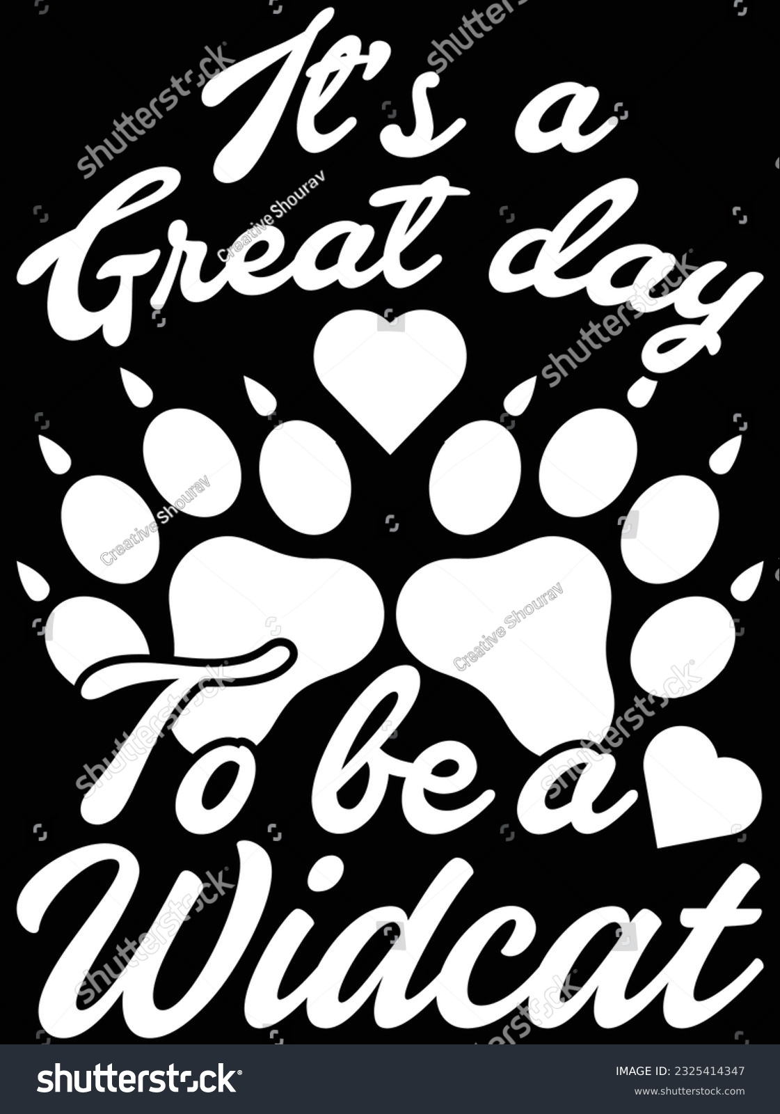 SVG of It's a great day to be a widcat vector art design, eps file. design file for t-shirt. SVG, EPS cuttable design file svg
