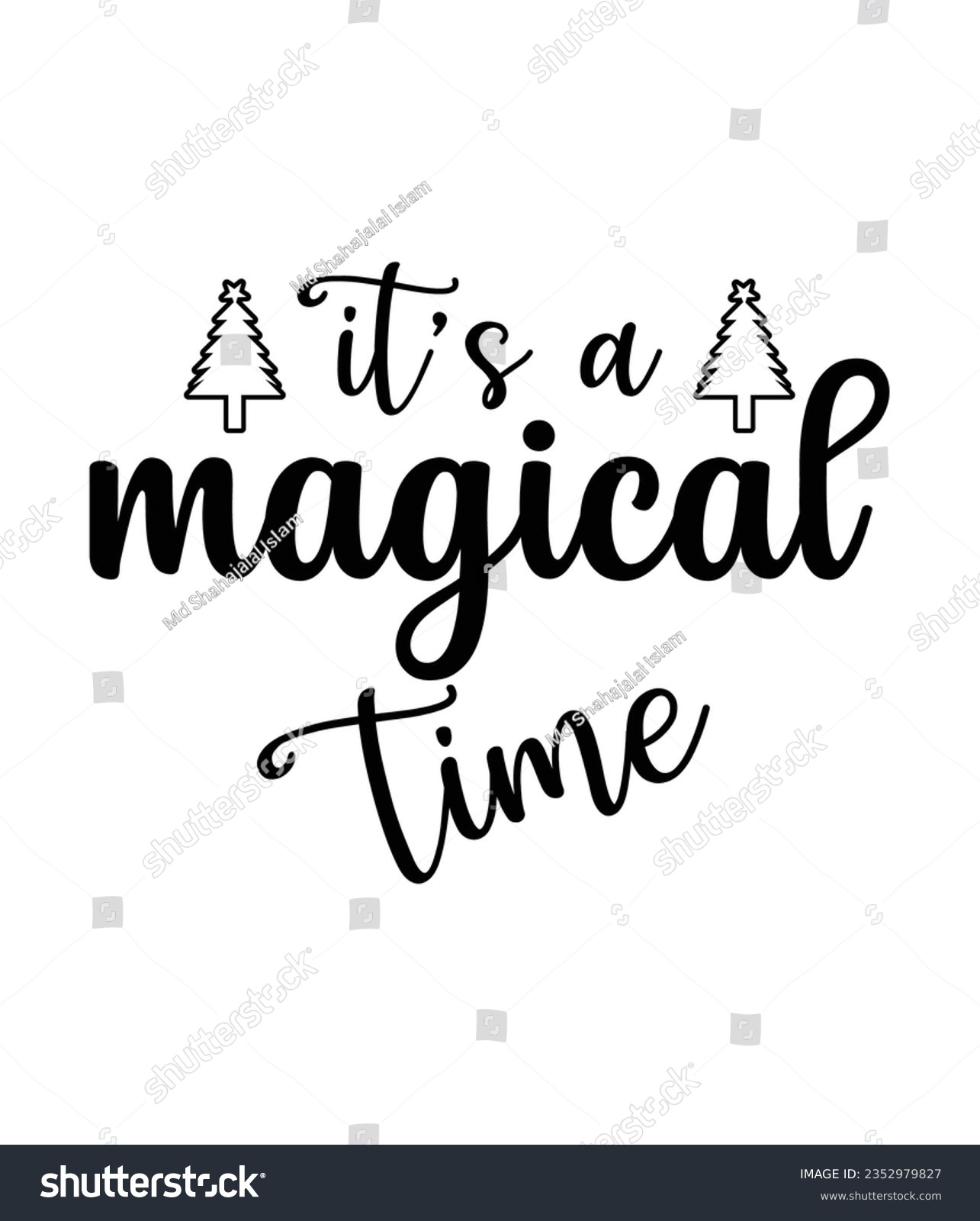 SVG of It’s a magical time, Christmas SVG, Funny Christmas Quotes, Winter SVG, Merry Christmas, Santa SVG, typography, vintage, t shirts design, Holiday shirt svg