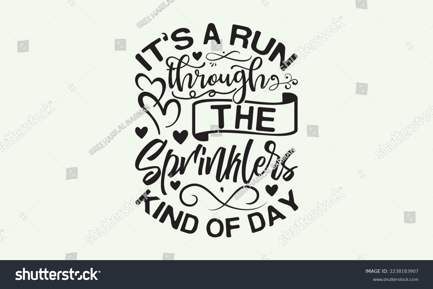 SVG of It’s a run through the sprinklers kind of day - President's day T-shirt Design, File Sports SVG Design, Sports typography t-shirt design, For stickers, Templet, mugs, etc. for Cutting, cards, and flye svg