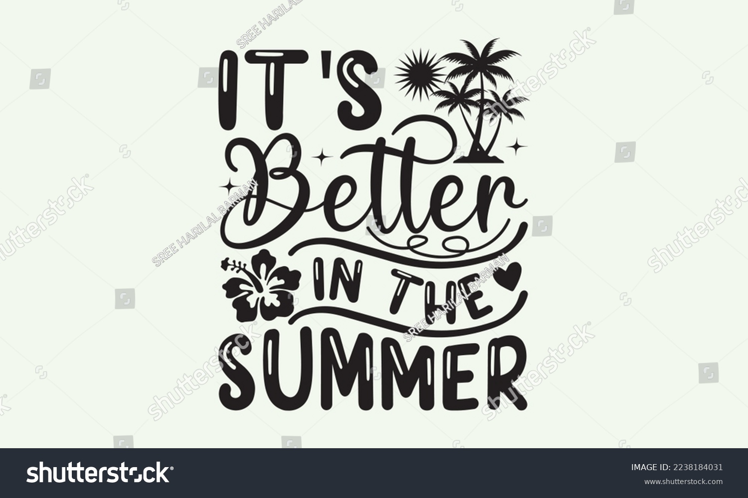 SVG of It’s better in the summer - President's day T-shirt Design, File Sports SVG Design, Sports typography t-shirt design, For stickers, Templet, mugs, etc. for Cutting, cards, and flyers. svg