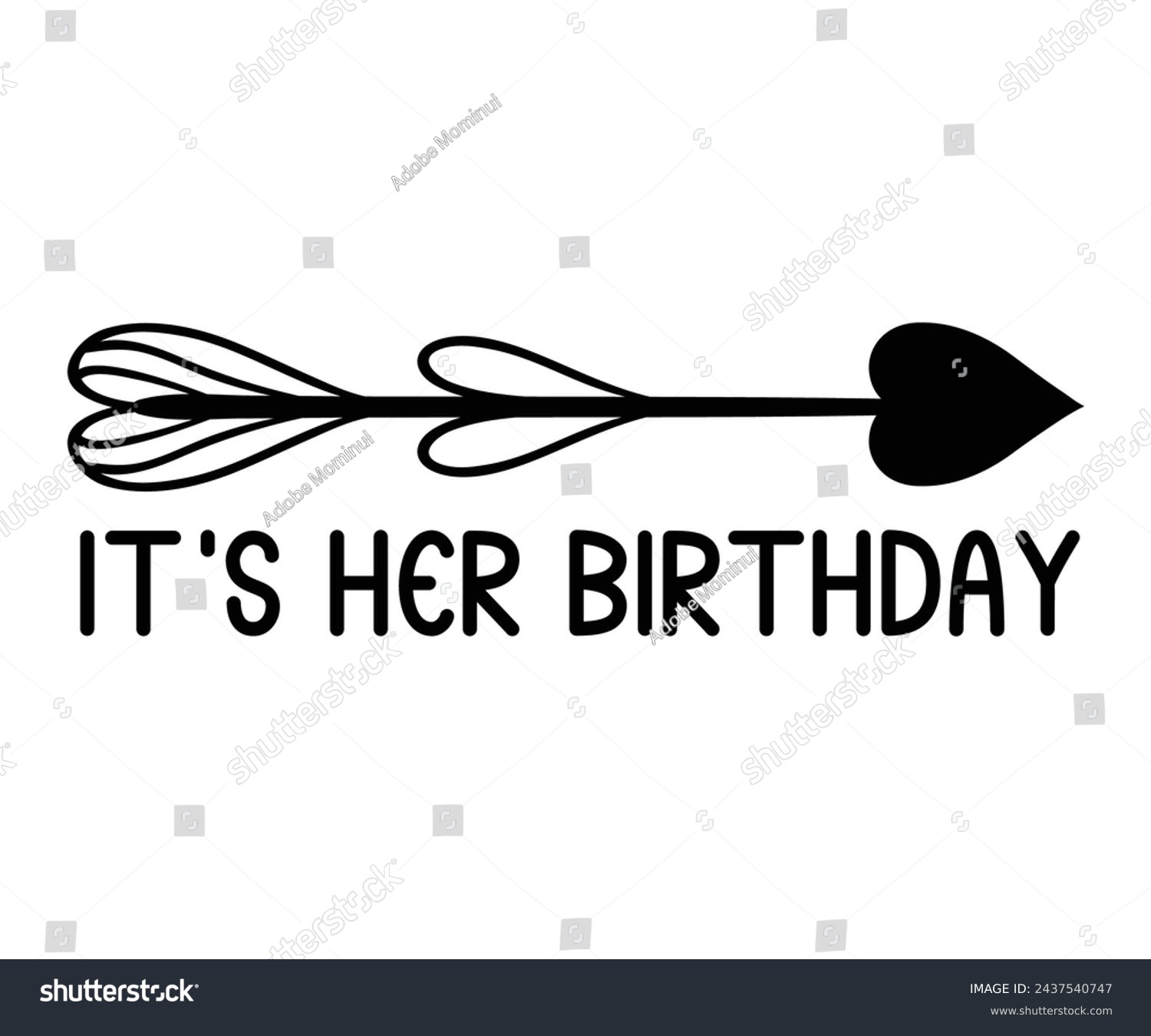 SVG of It's Her Birthday,Birthday Svg,Birthday Quotes,Birthday Gift Svg,Birthday Shirt,Happy Birthday Svg,T-shirt,Birthday Girl Svg,Cut file, svg