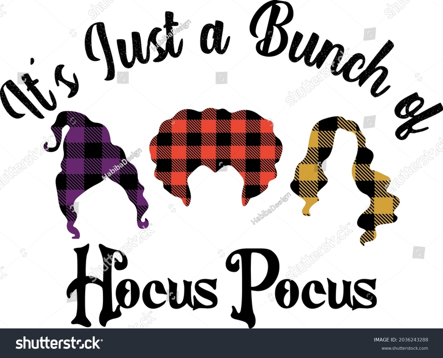 SVG of It's Just a Bunch of Hocus Pocus - Sanderson Sisters SVG Halloween Vector and Clip Art svg