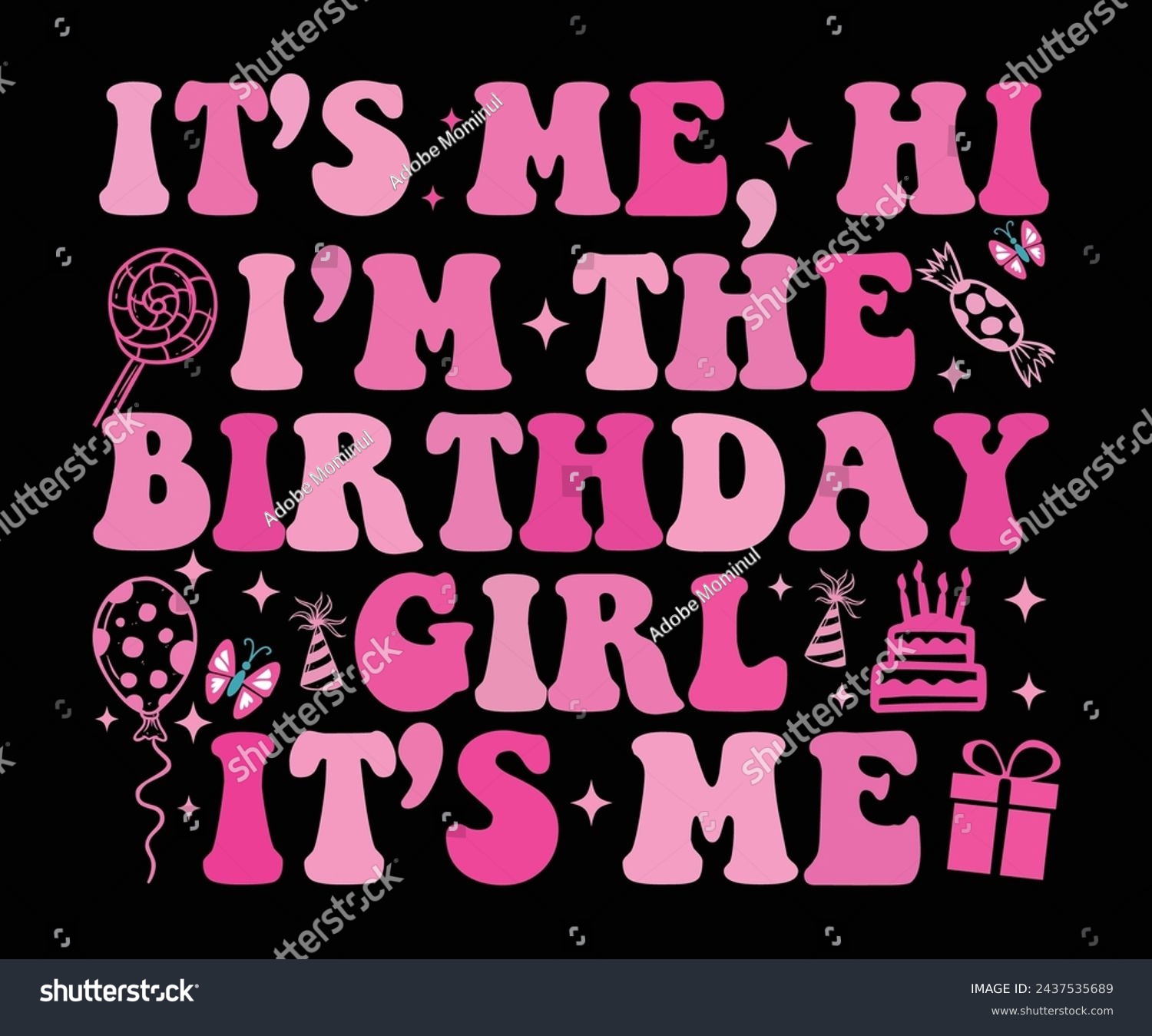 SVG of It’s Me Hi I’m The Birthday Girls It’s Me Retro,Birthday Svg,Birthday Quotes,Birthday Gift Svg,Birthday Shirt,Happy Birthday Svg,T-shirt,Birthday Girl Svg,Cut file, svg