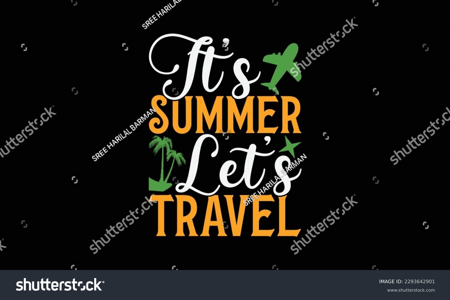 SVG of It’s summer let’s travel - Summer Svg typography t-shirt design, Hand drawn lettering phrase, Greeting cards, templates, mugs, templates, brochures, posters, labels, stickers, eps 10. svg