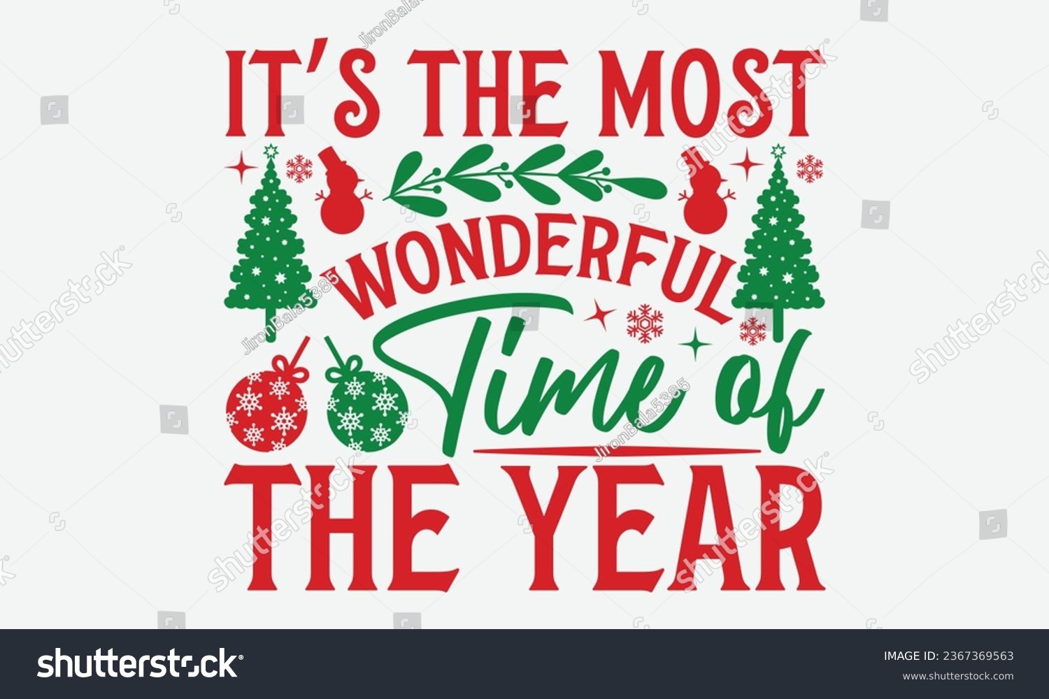 SVG of It’s The Most Wonderful Time Of The Year - Christmas T-shirt Design, Hand drawn lettering phrase, Illustration for prints on t-shirts, bags, posters, cards and Mug. svg