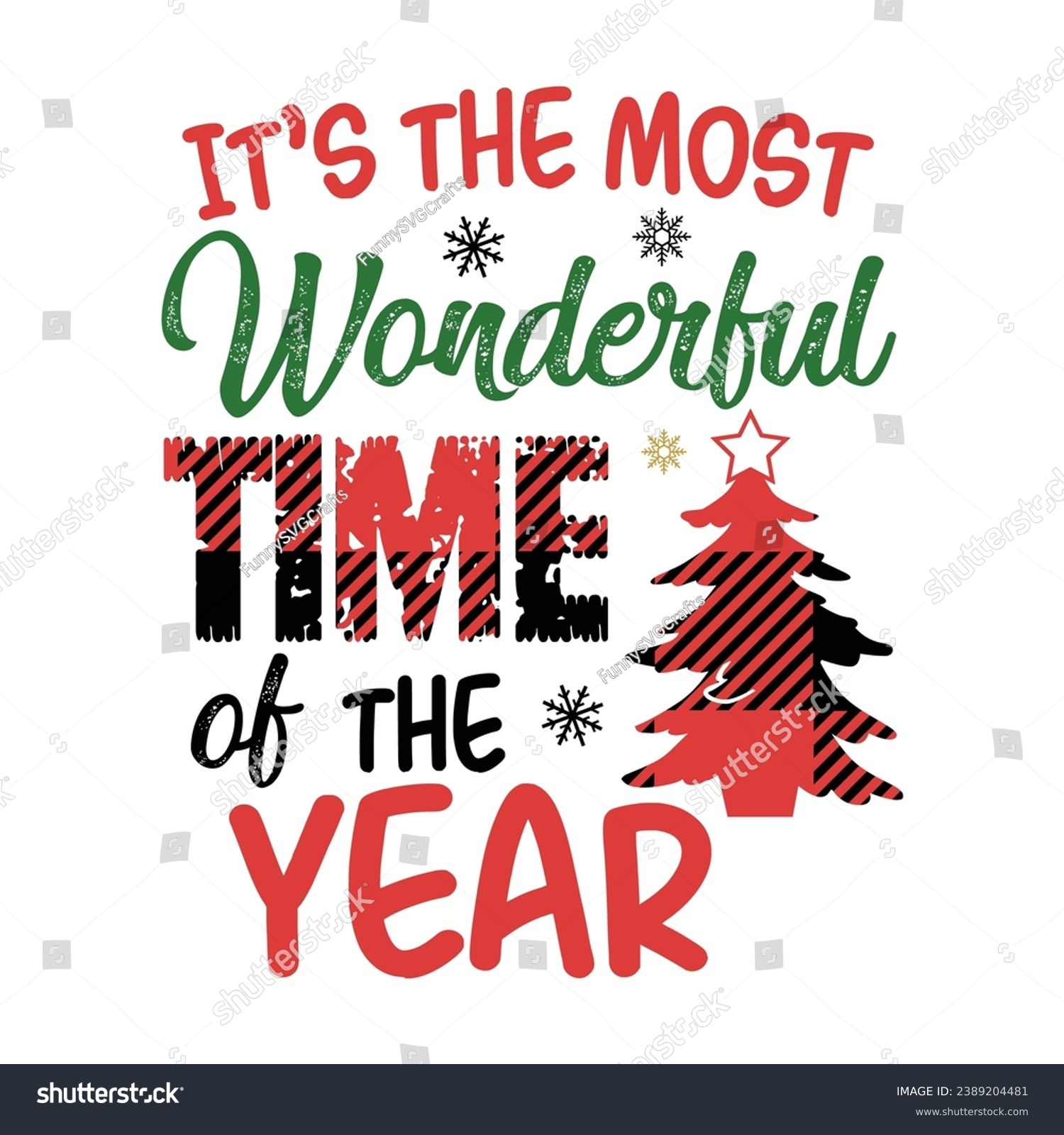 SVG of It's the Most Wonderful Time of the Year Shirt, Christmas Tree, Christmas Buffalo plaid Shirt, Christmas Holidays Shirt, Funny Christmas svg