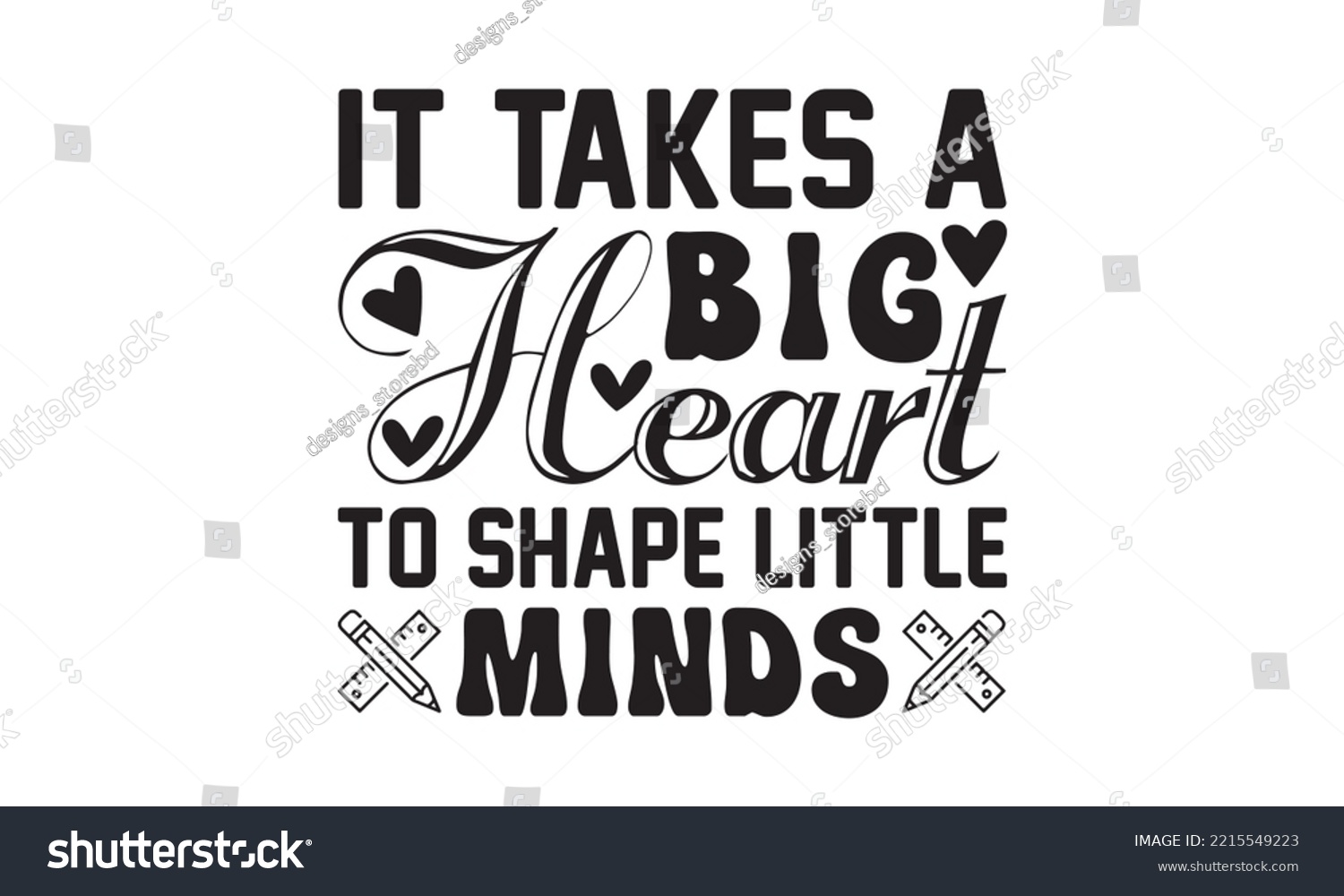 SVG of It Takes A Big Heart To Shape Little Minds Svg, Teacher SVG, Teacher SVG t-shirt design, Hand drawn lettering phrases, templet, Calligraphy graphic design, SVG Files for Cutting Cricut and Silhouette svg