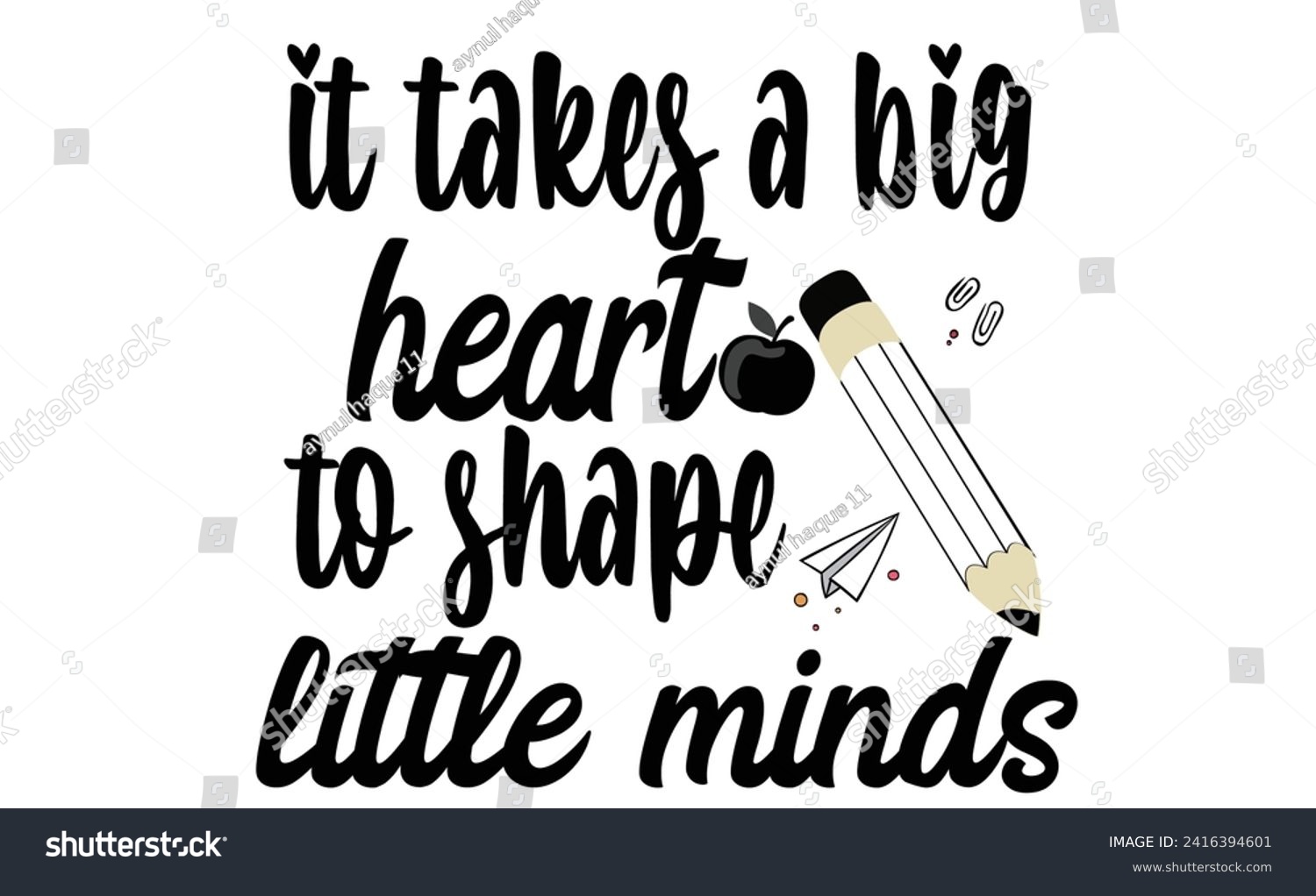 SVG of it takes a big heart to shape little minds T SHIRT svg
