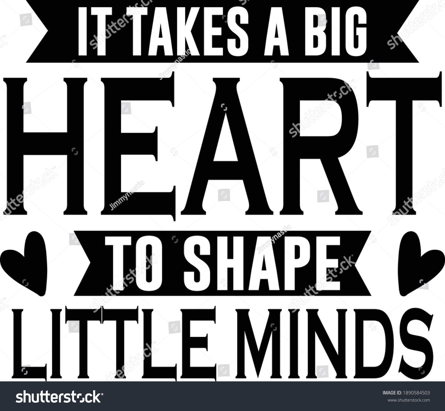 Takes Big Heart Shape Little Minds Stock Vector (Royalty Free) 1890584503