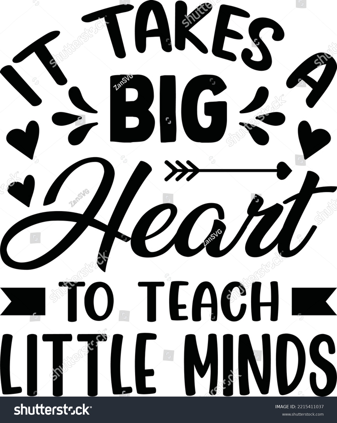 SVG of It takes a big heart to teach little minds vector file, Teacher svg design svg