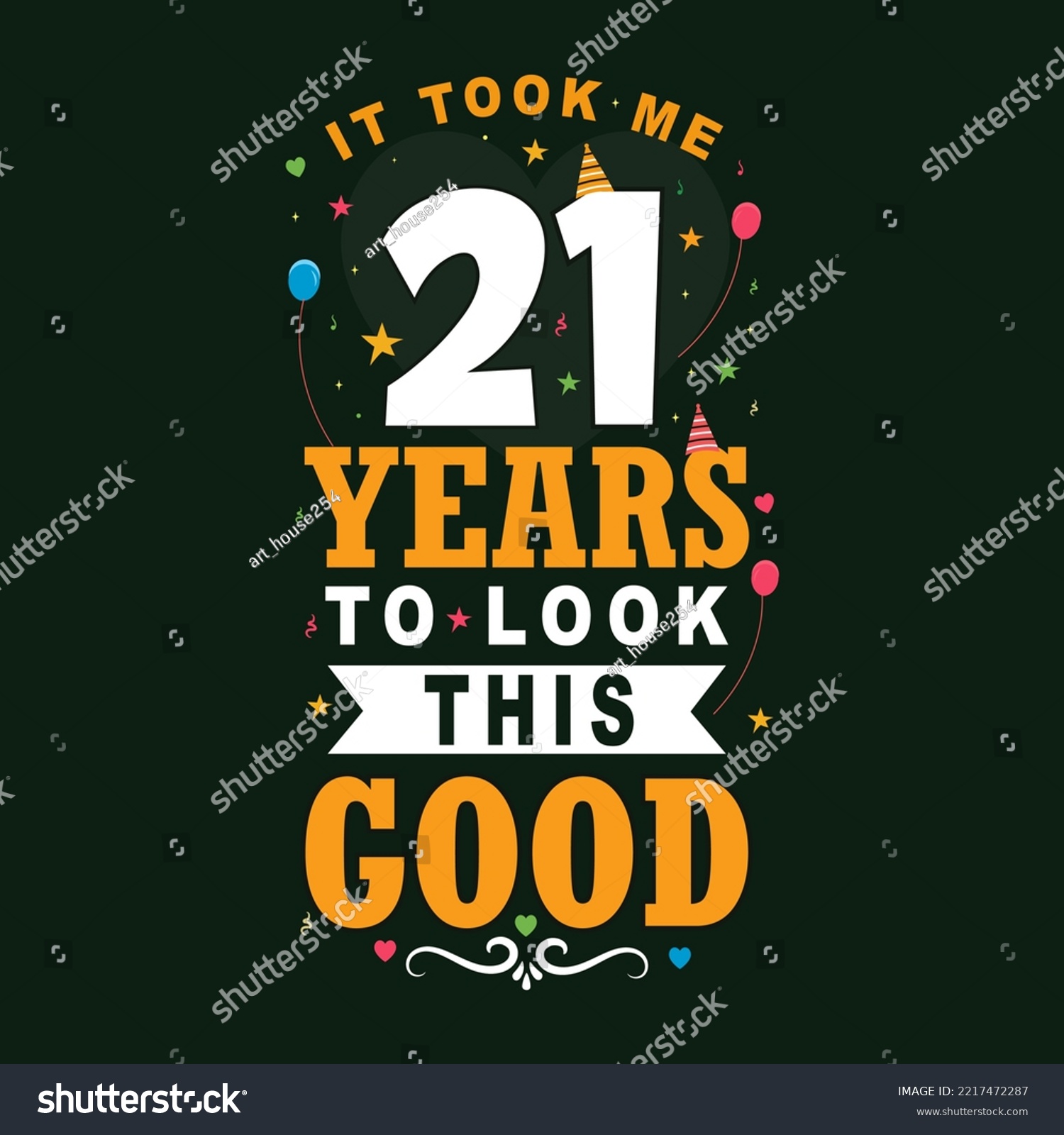 SVG of It took 21 years to look this good. 21 Birthday and 21 anniversary celebration Vintage lettering design. svg